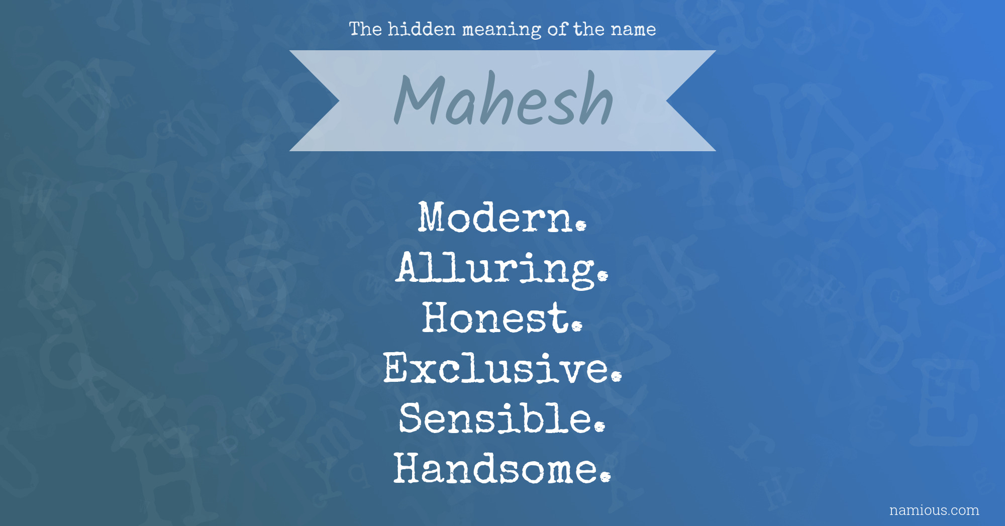 The hidden meaning of the name Mahesh