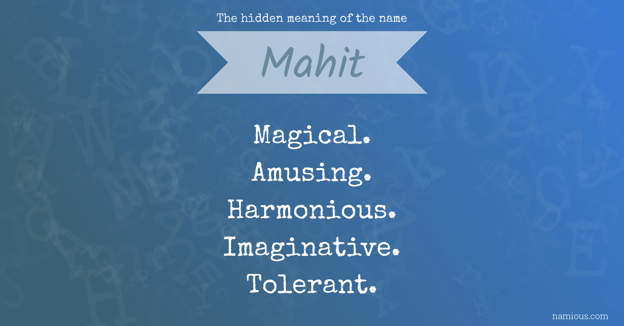The hidden meaning of the name Mahit
