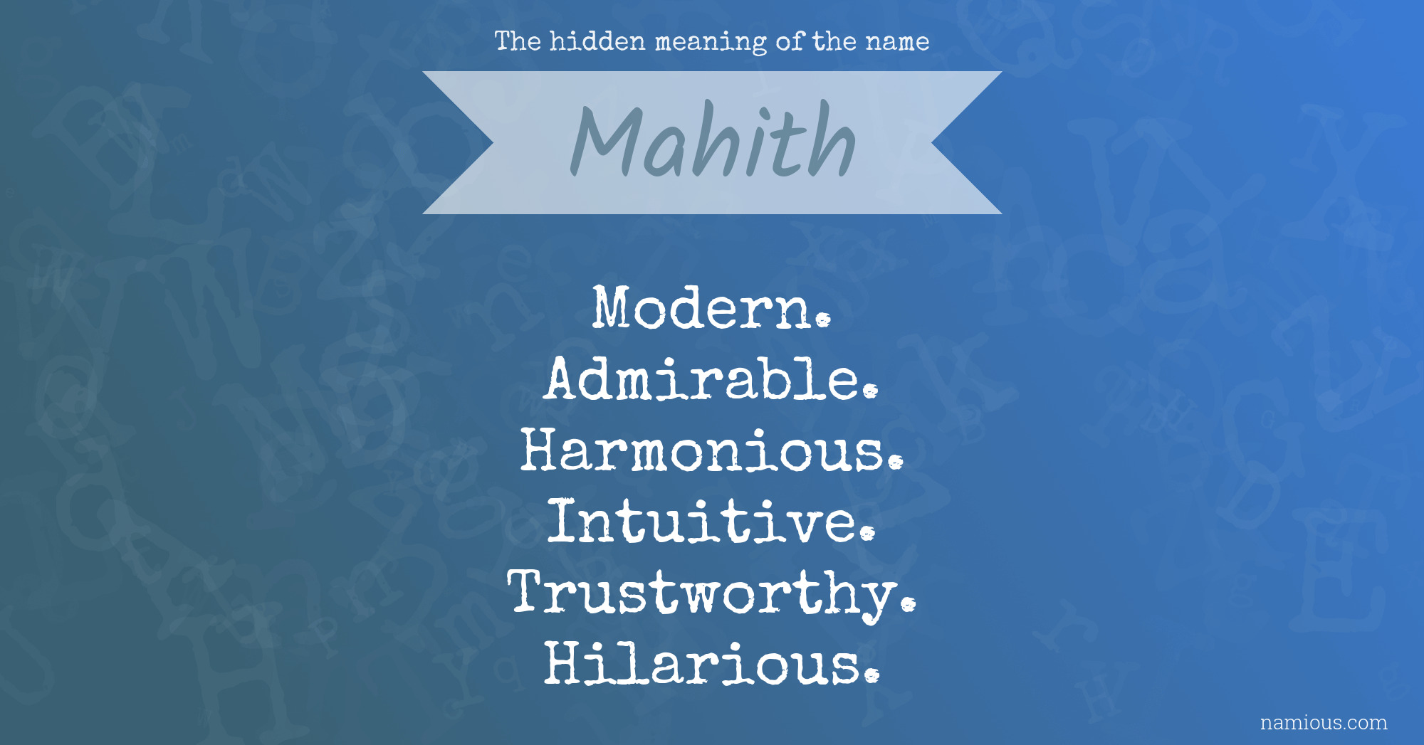 The hidden meaning of the name Mahith