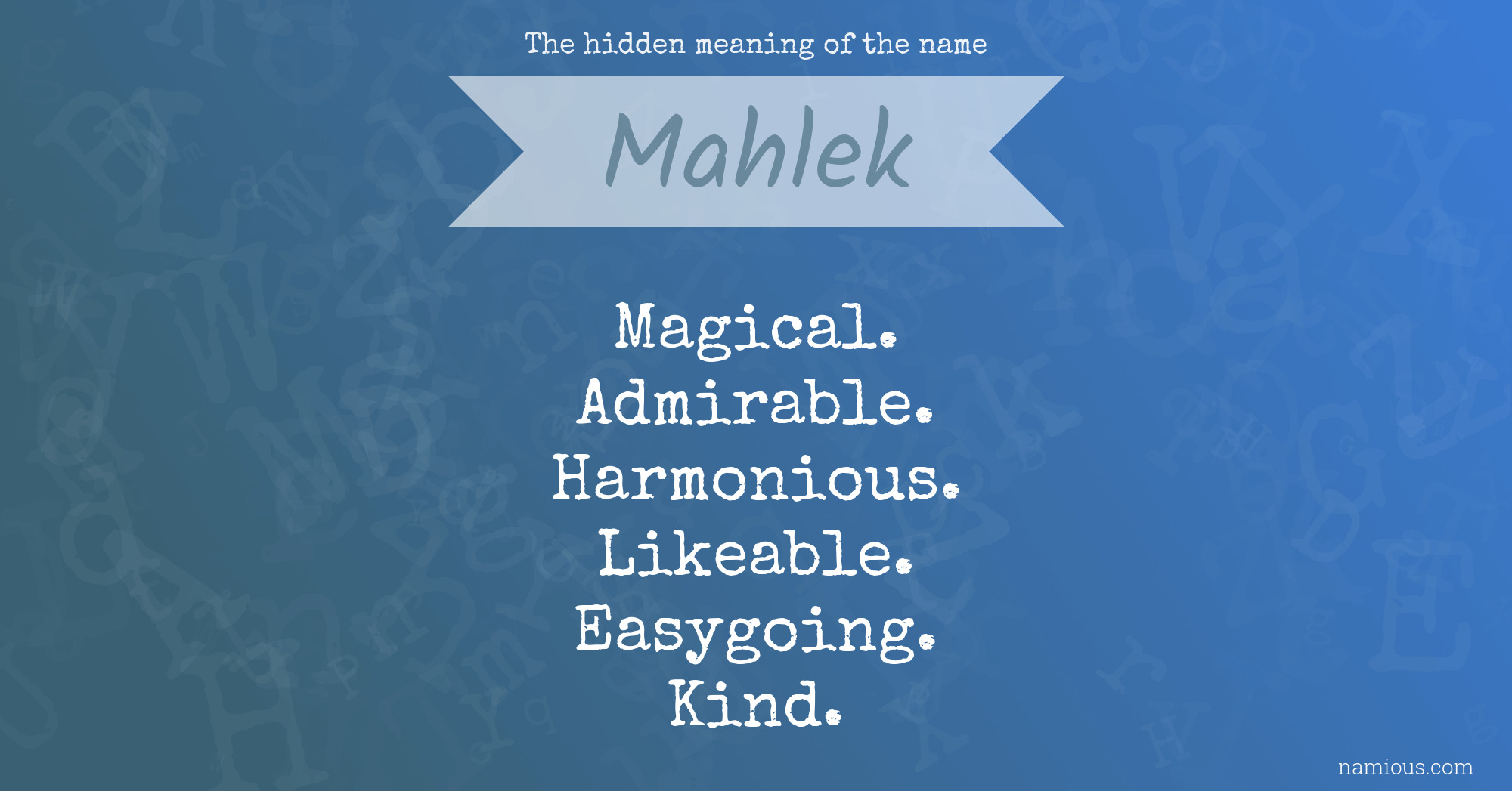 The hidden meaning of the name Mahlek