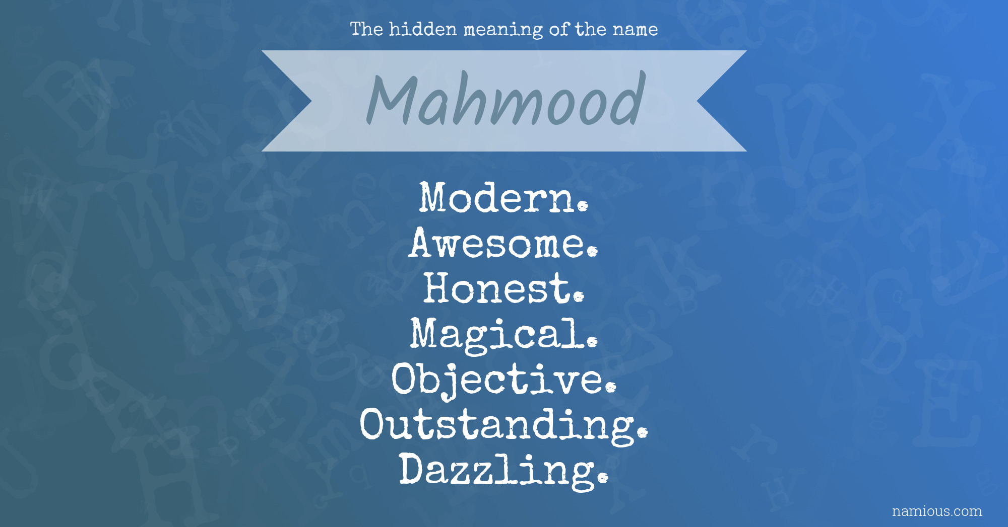 The hidden meaning of the name Mahmood