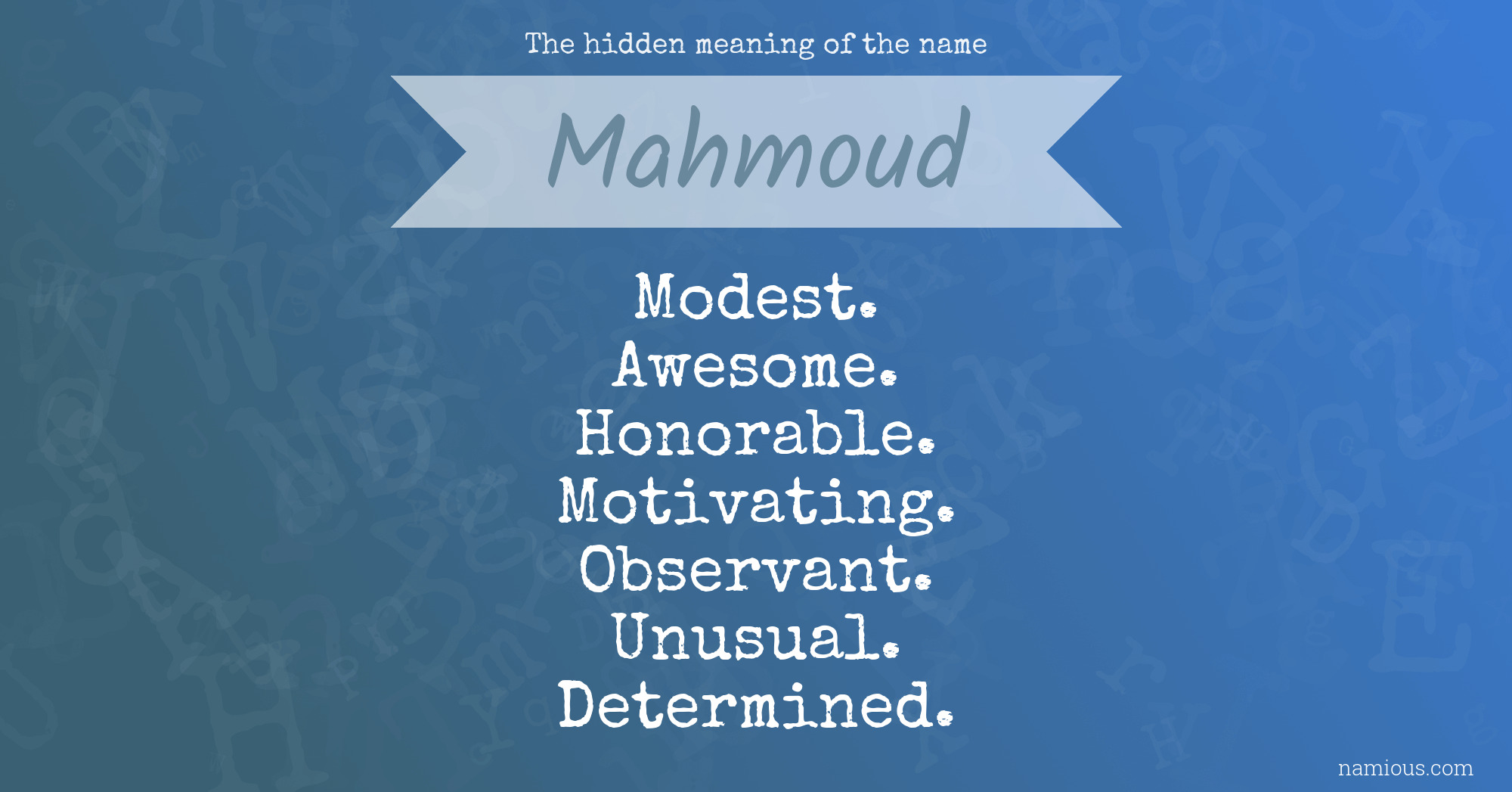 The hidden meaning of the name Mahmoud