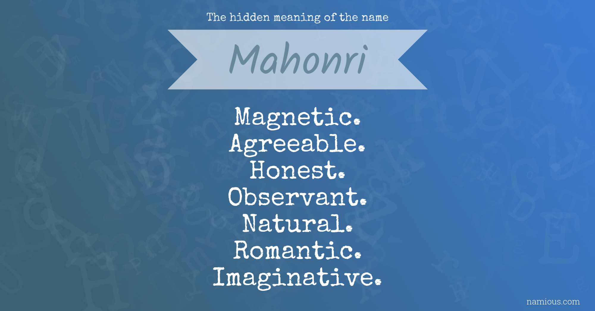 The hidden meaning of the name Mahonri