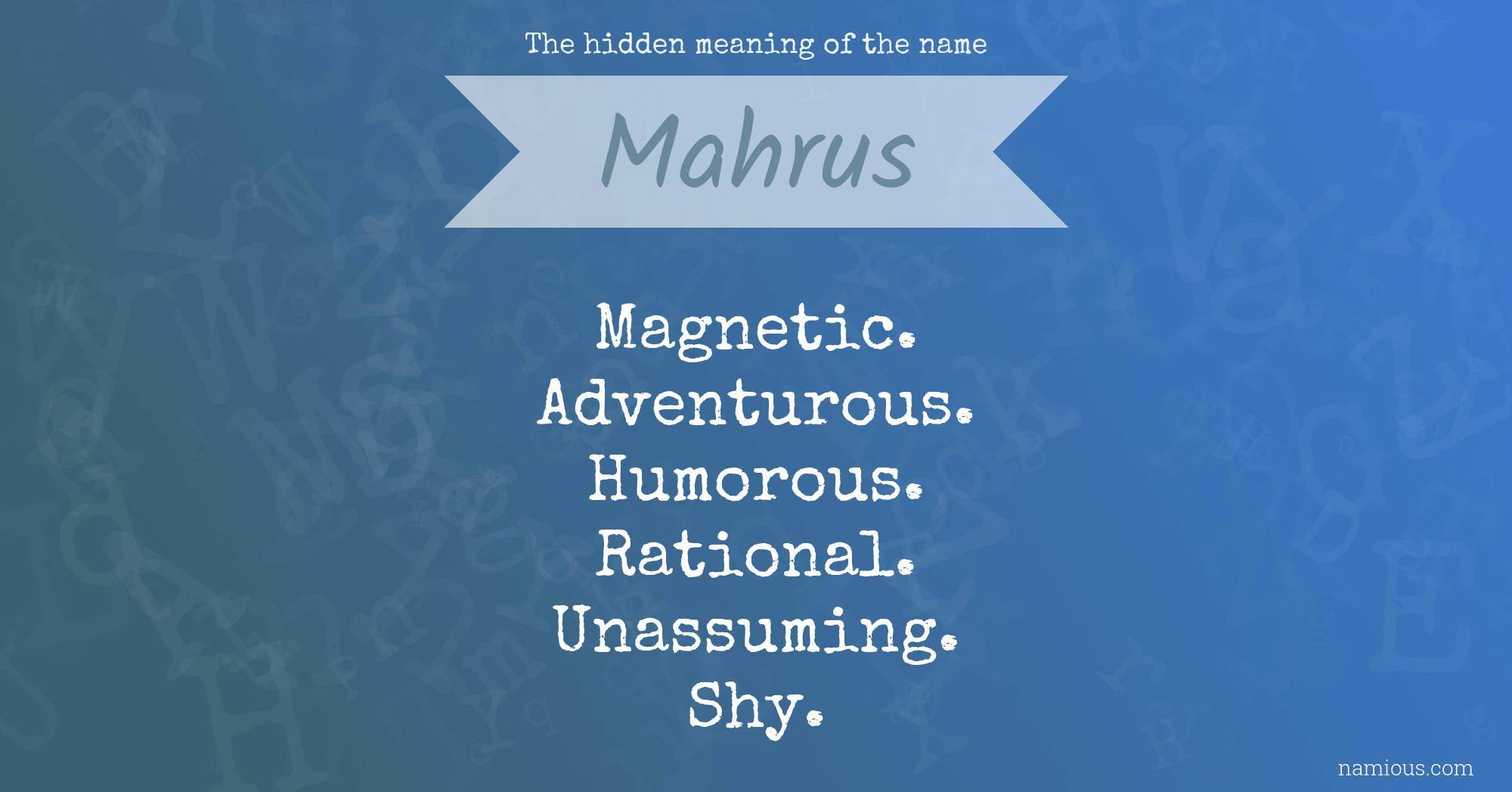 The hidden meaning of the name Mahrus