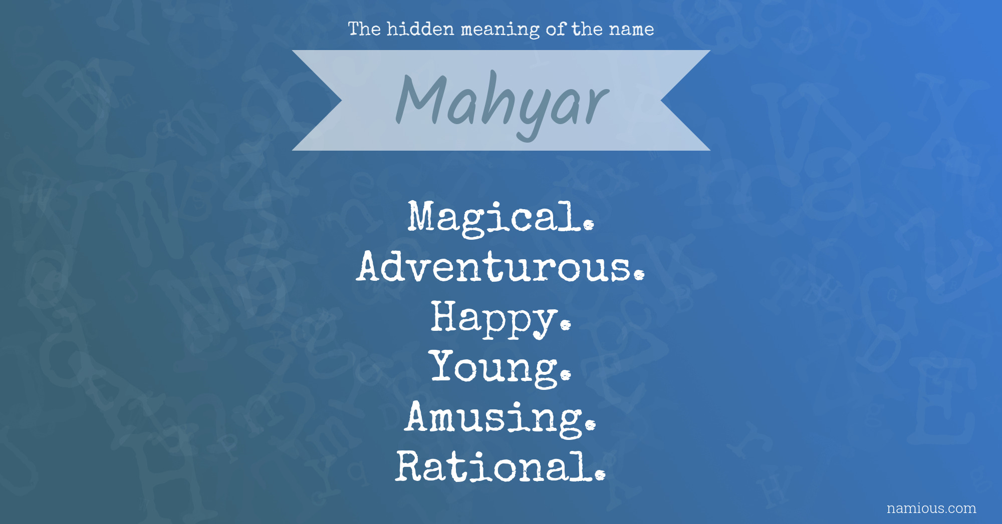 The hidden meaning of the name Mahyar