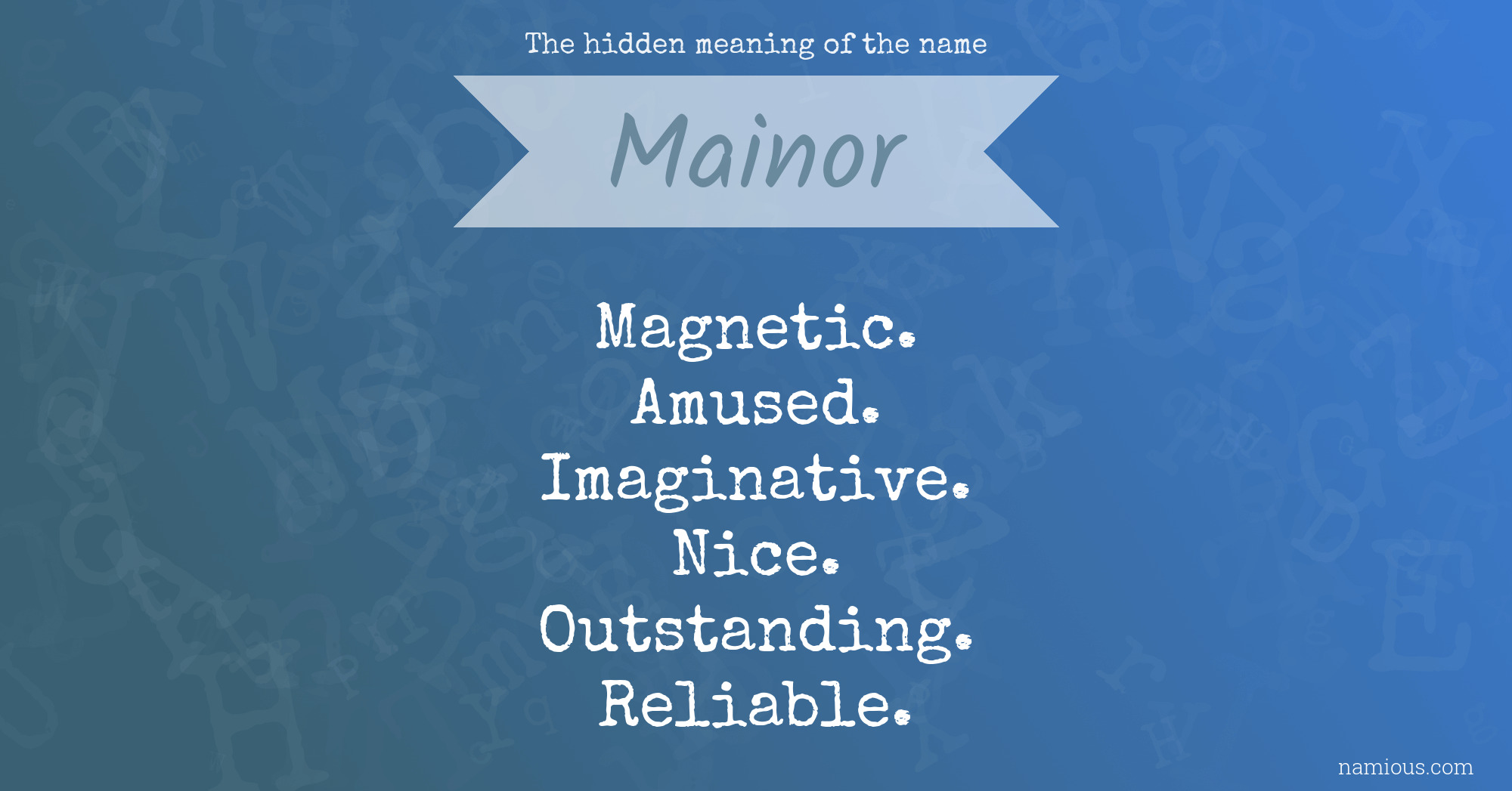 The hidden meaning of the name Mainor