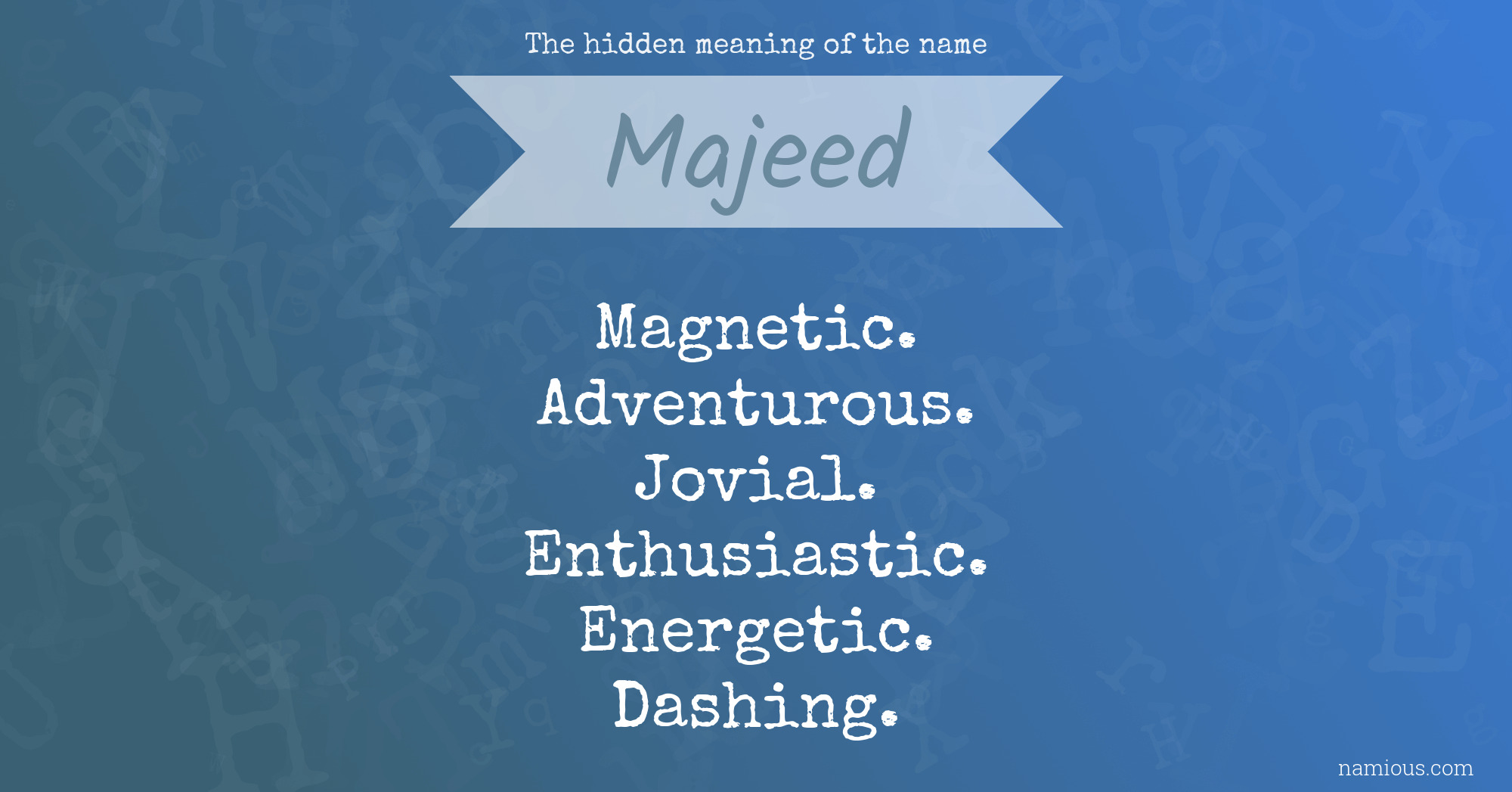 The hidden meaning of the name Majeed