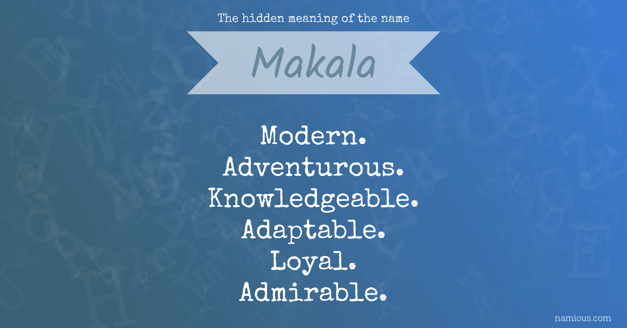 The hidden meaning of the name Makala