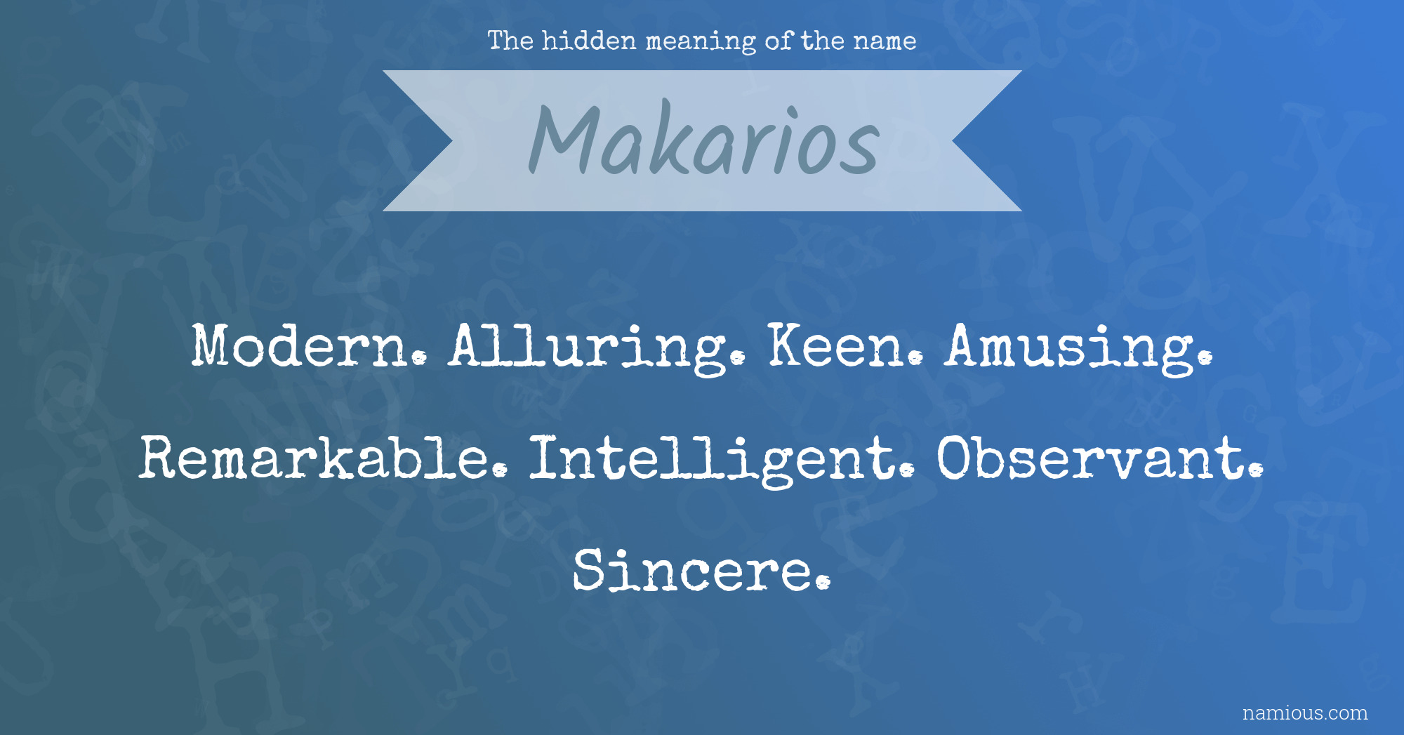 The hidden meaning of the name Makarios