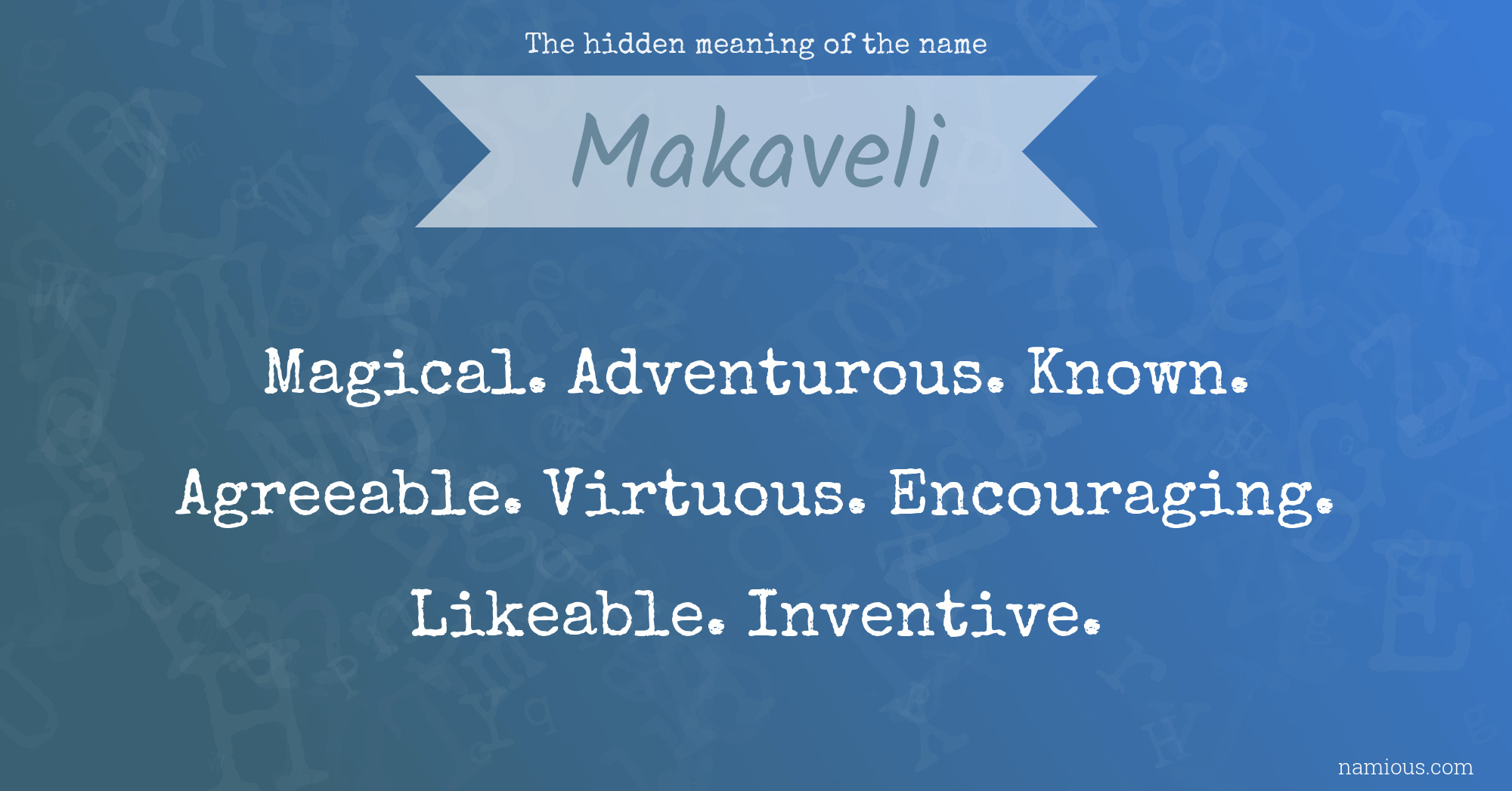 The hidden meaning of the name Makaveli