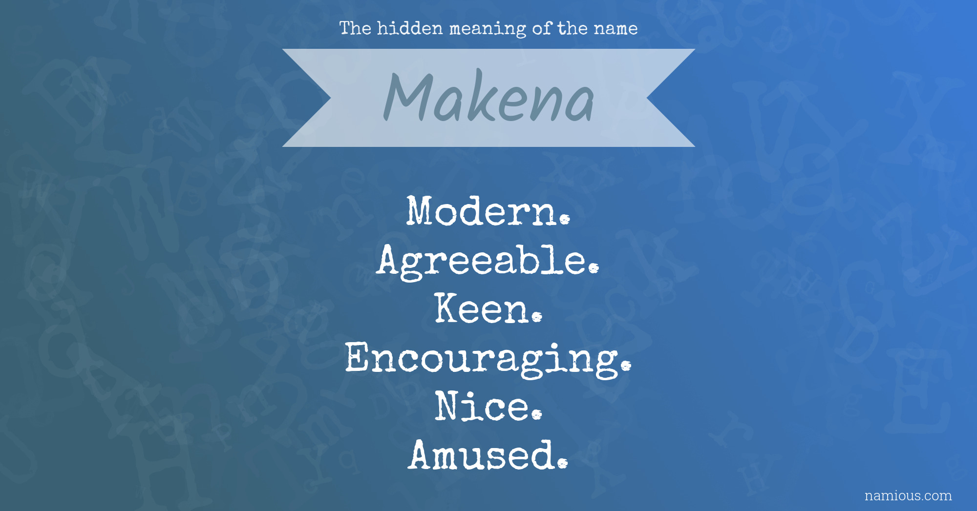 The hidden meaning of the name Makena