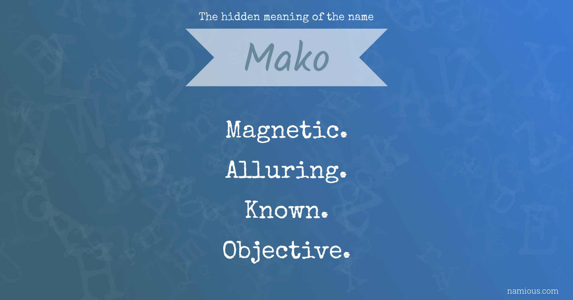 The hidden meaning of the name Mako