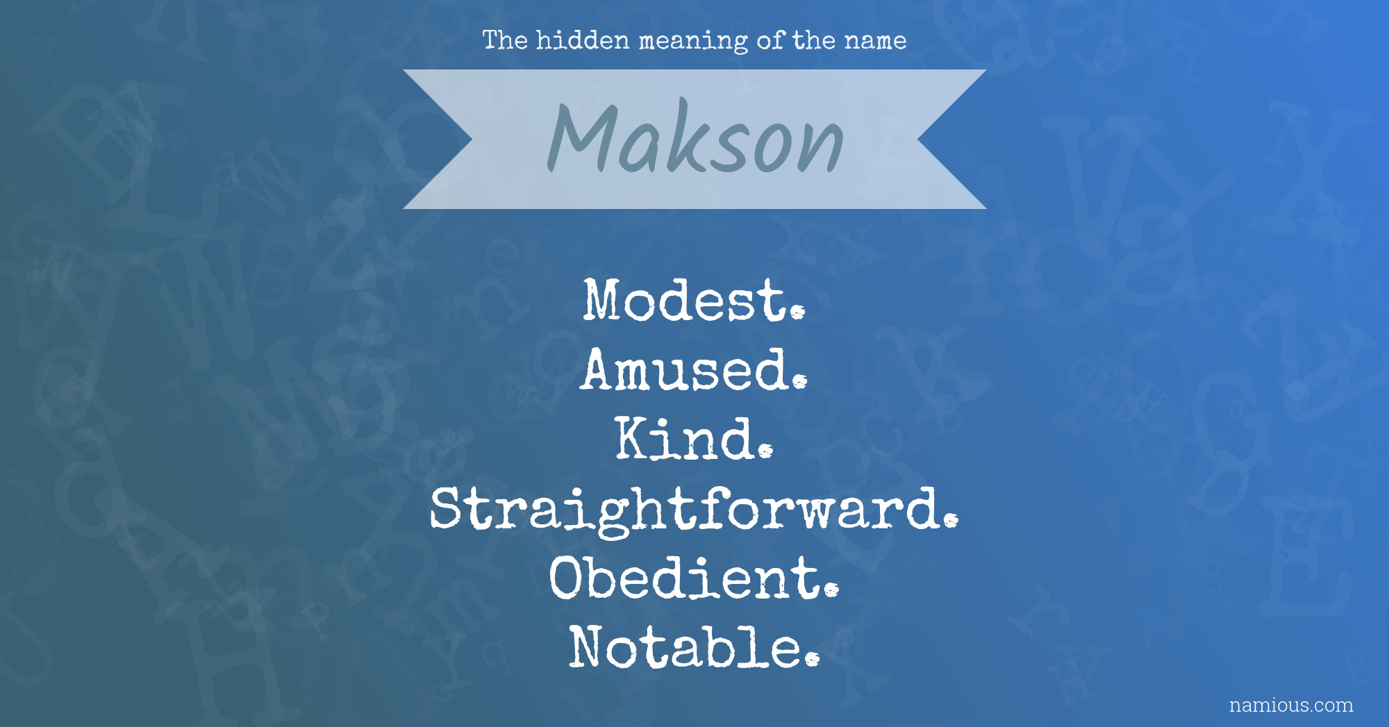 The hidden meaning of the name Makson