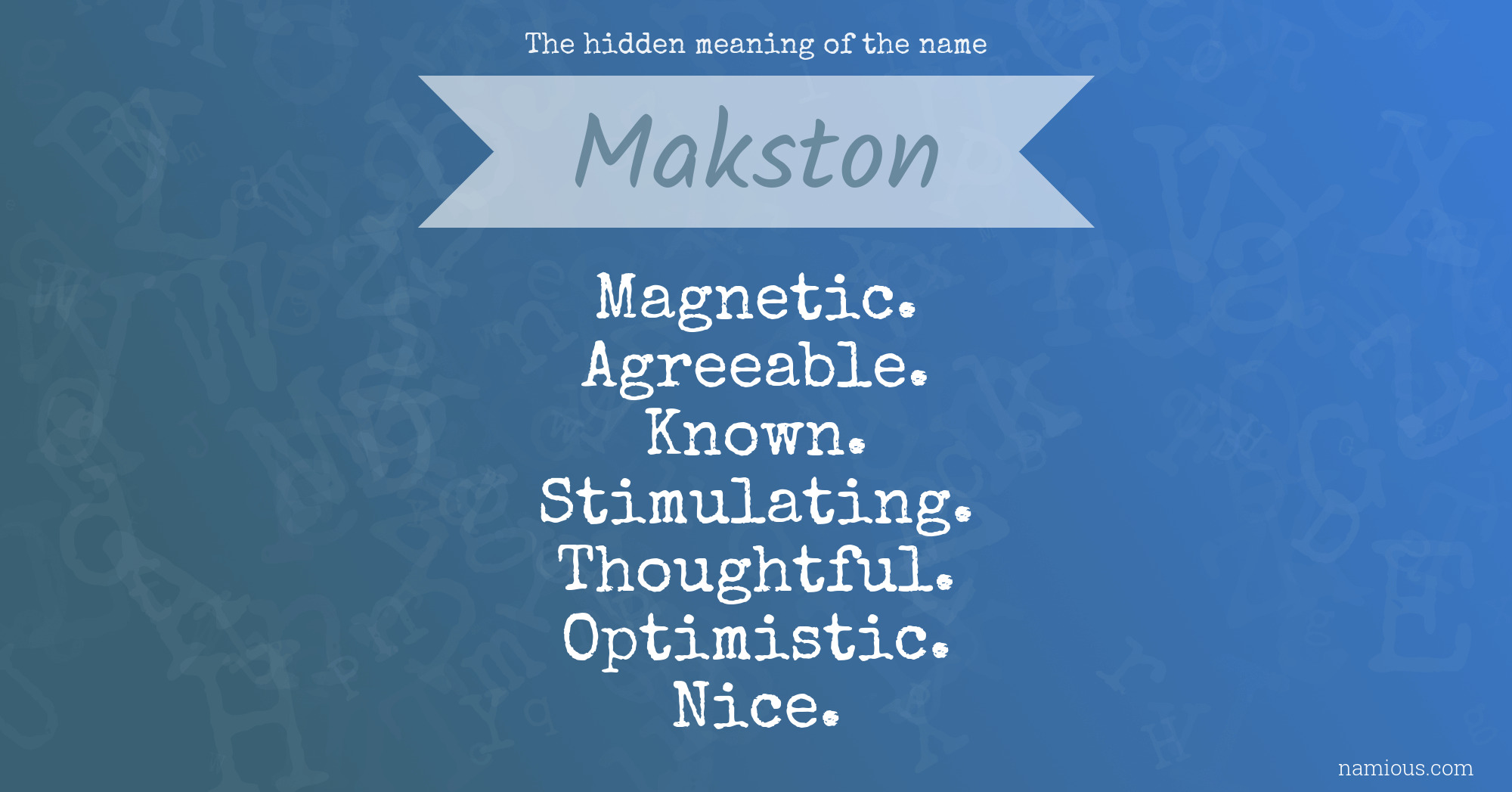 The hidden meaning of the name Makston