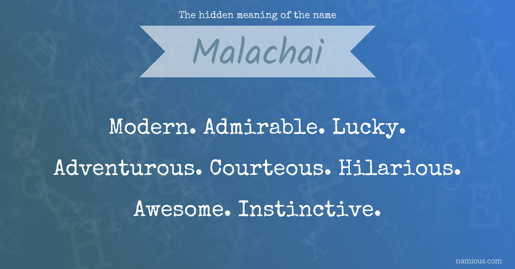 The hidden meaning of the name Malachai