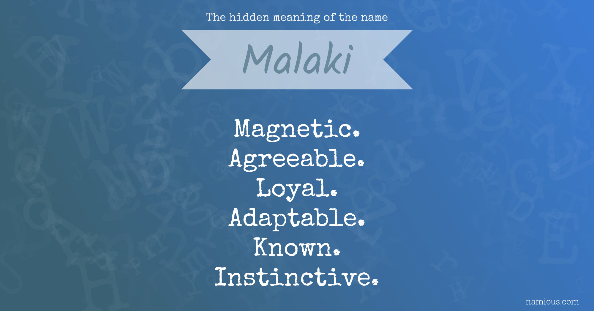 The hidden meaning of the name Malaki