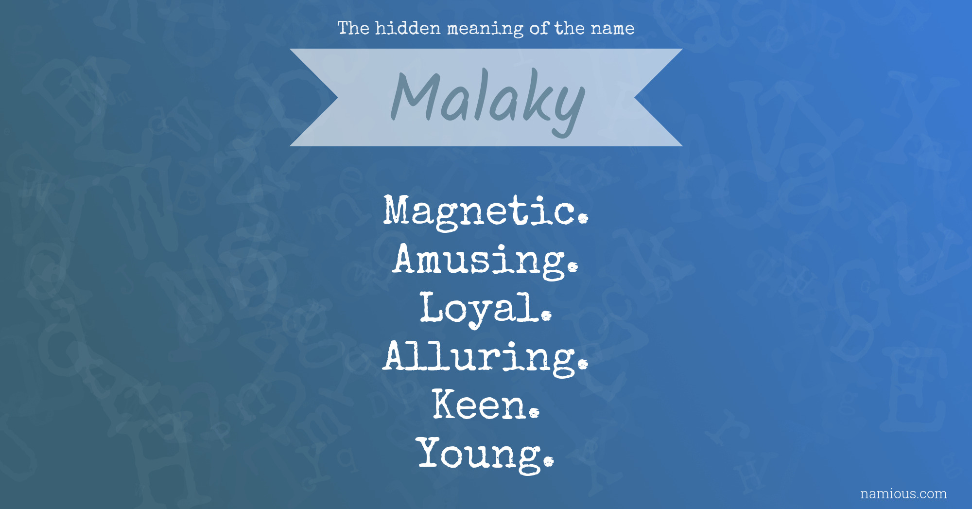 The hidden meaning of the name Malaky