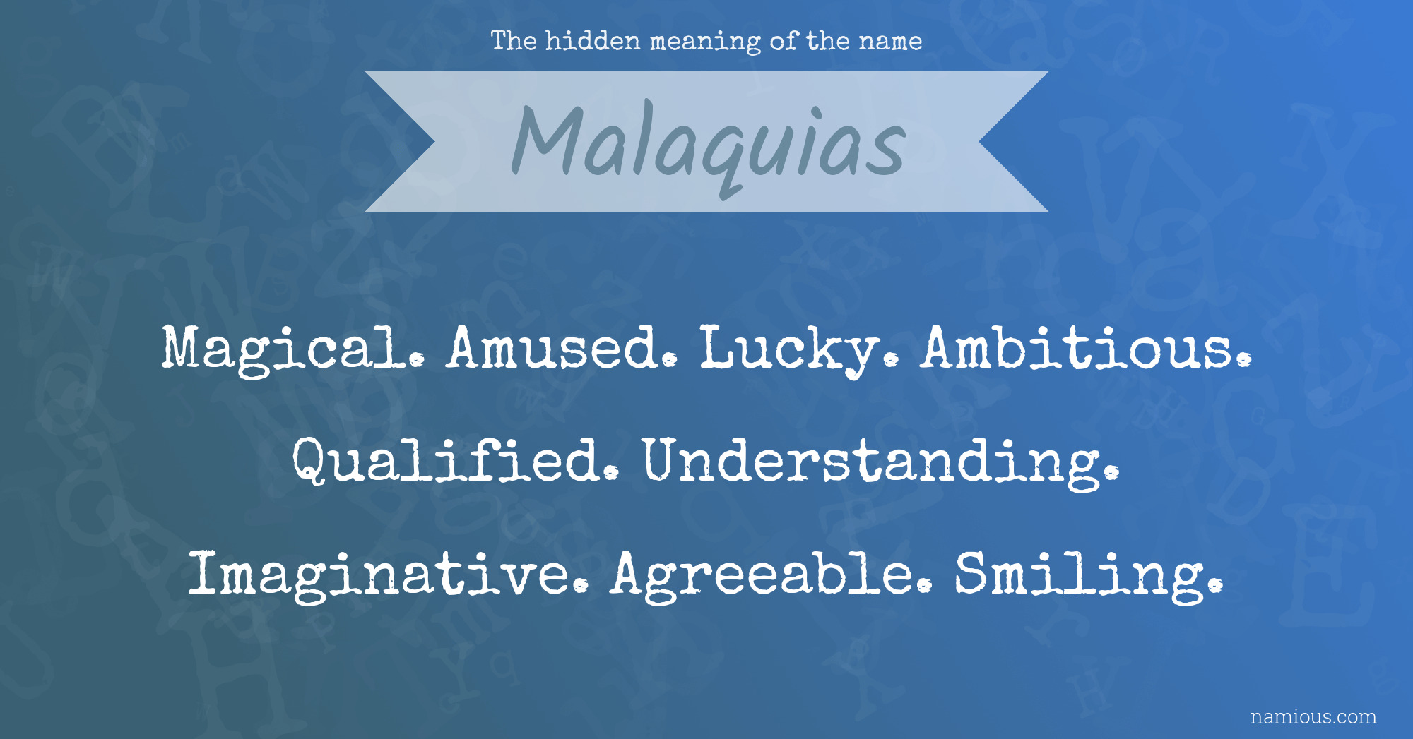 The hidden meaning of the name Malaquias