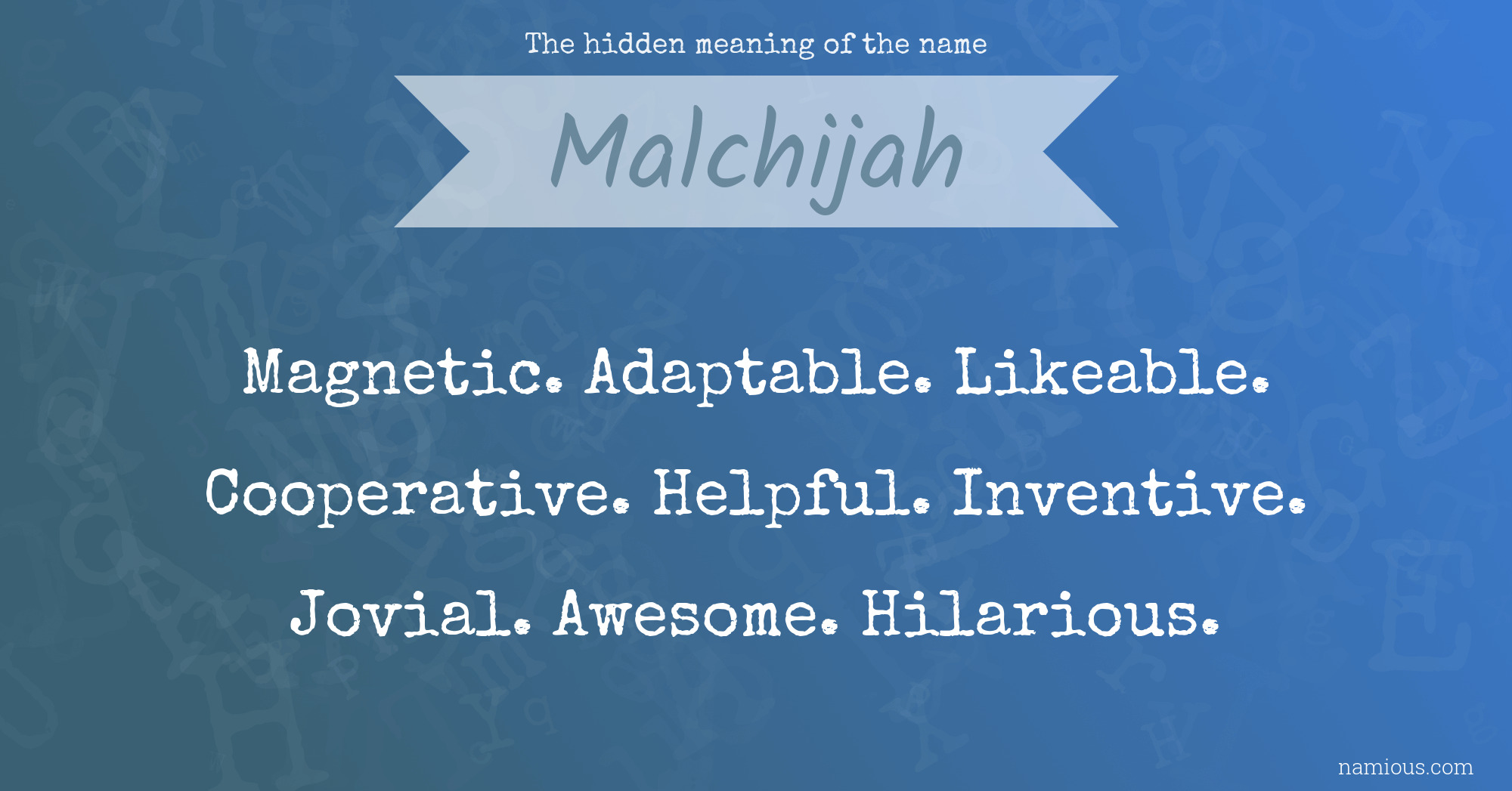 The hidden meaning of the name Malchijah