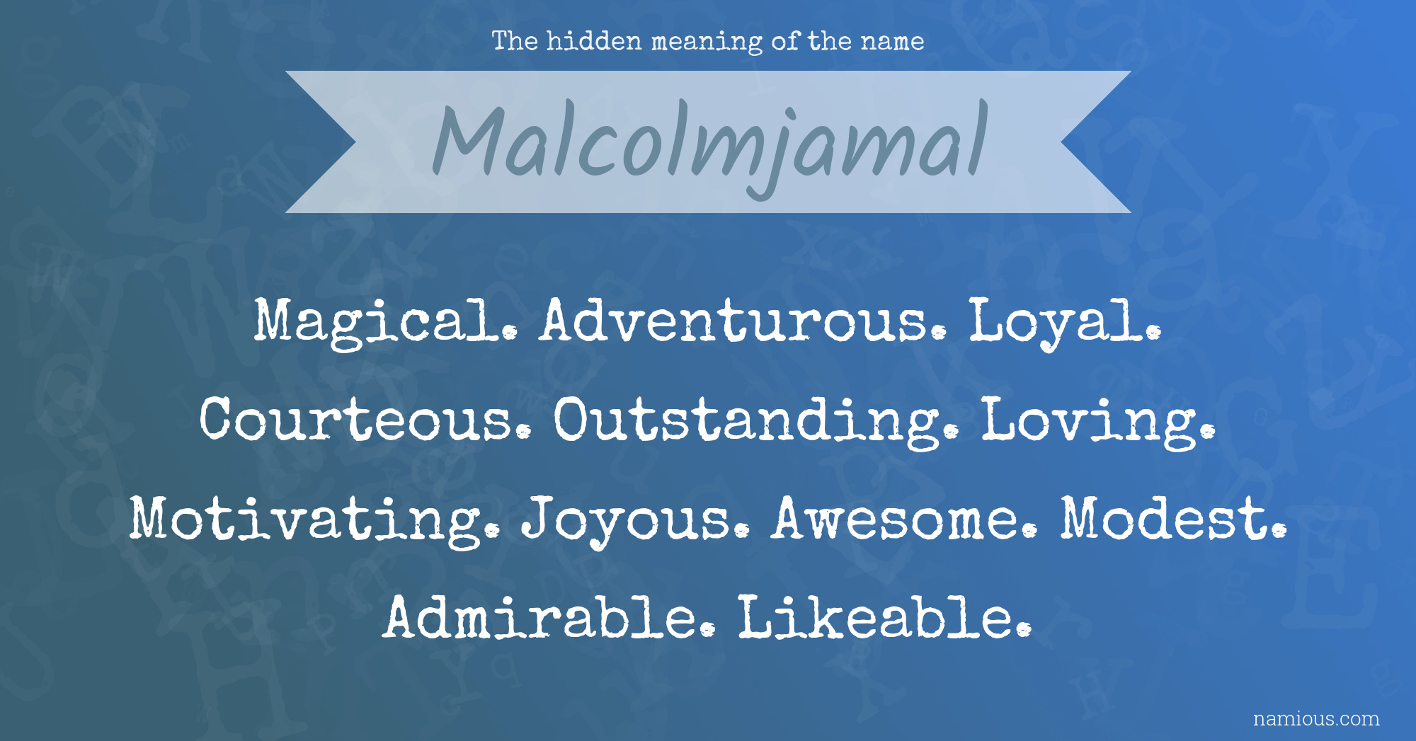 The hidden meaning of the name Malcolmjamal