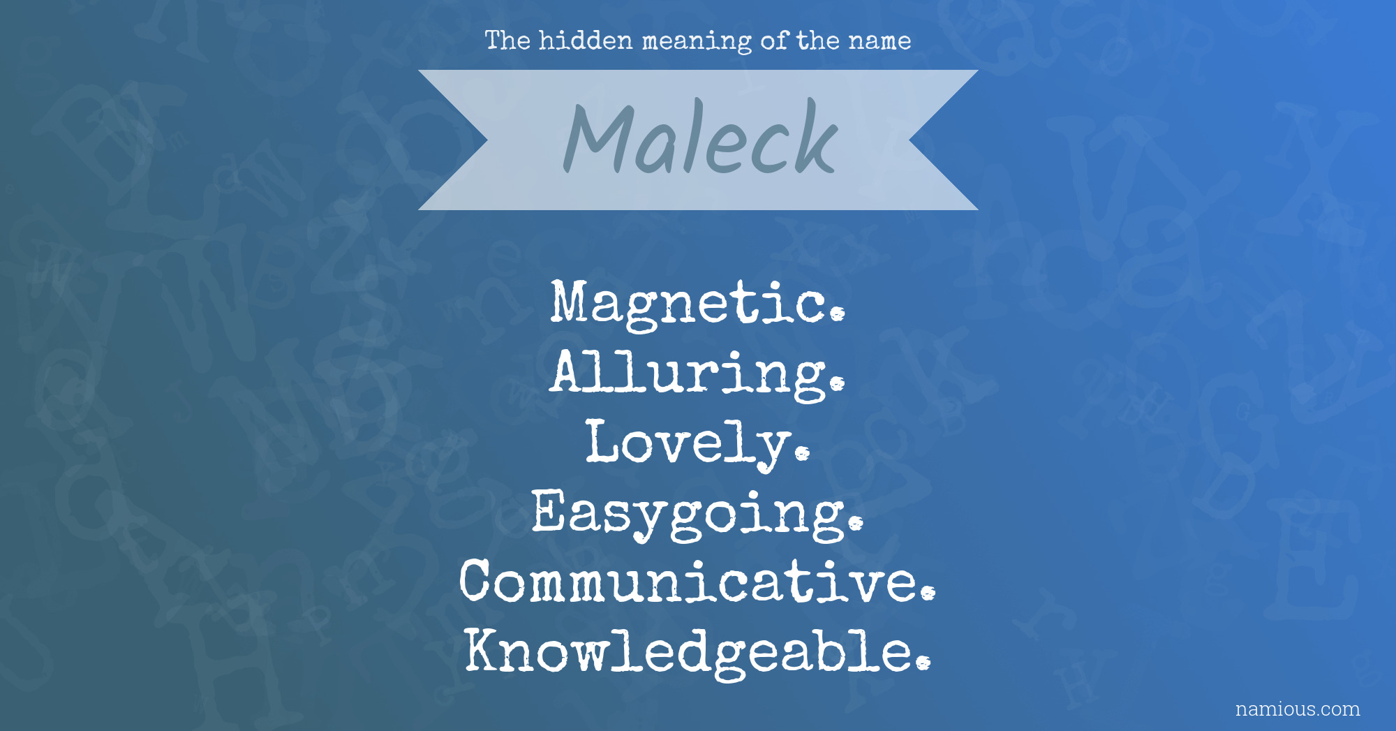 The hidden meaning of the name Maleck