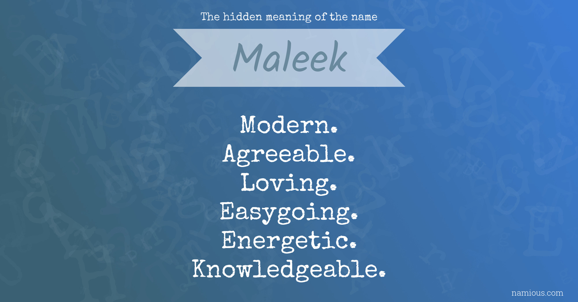 The hidden meaning of the name Maleek