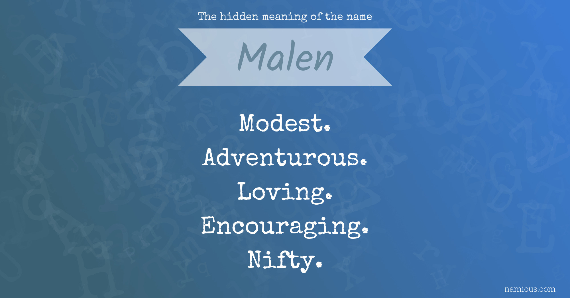 The hidden meaning of the name Malen