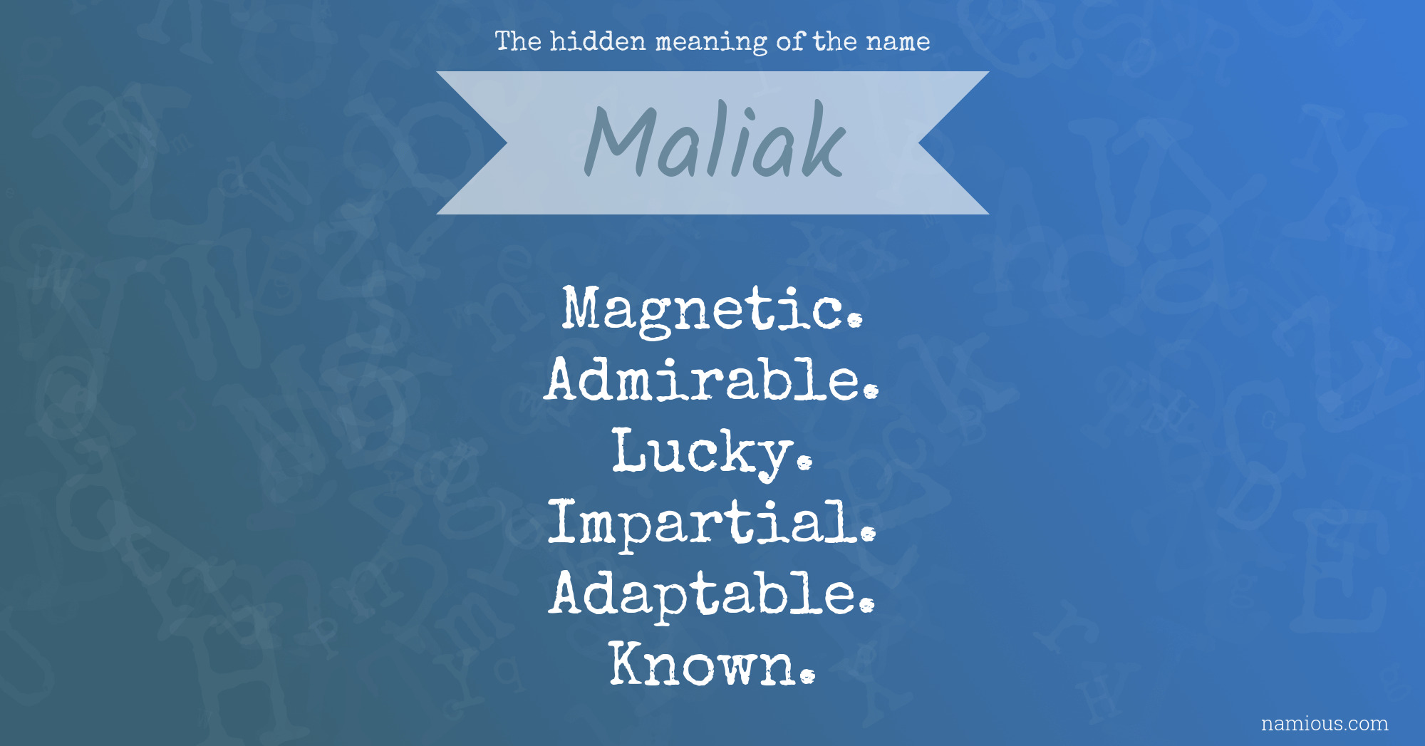 The hidden meaning of the name Maliak