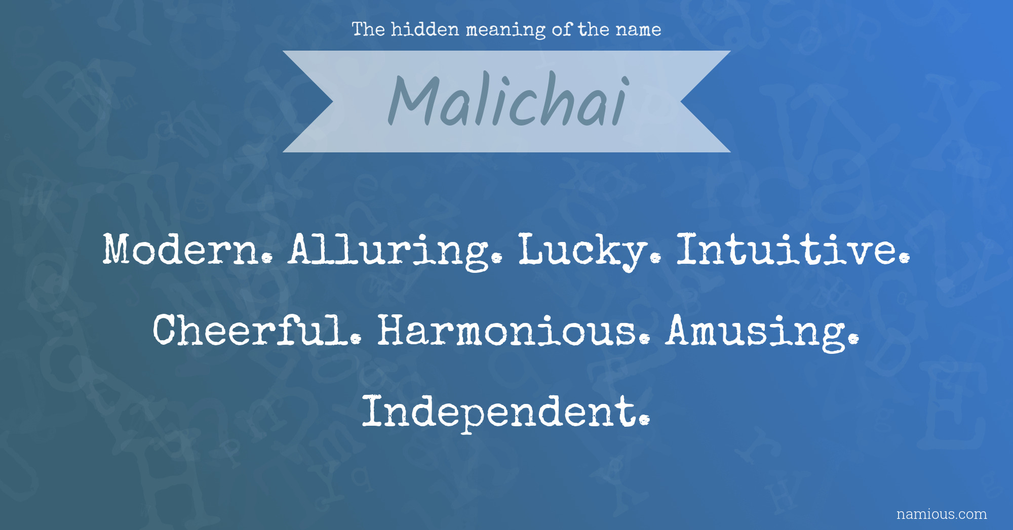 The hidden meaning of the name Malichai