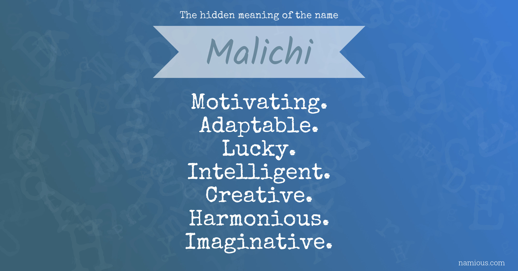 The hidden meaning of the name Malichi