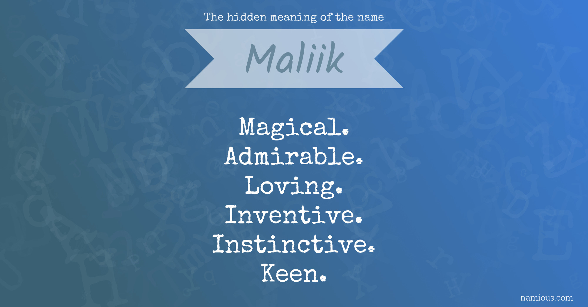 The hidden meaning of the name Maliik