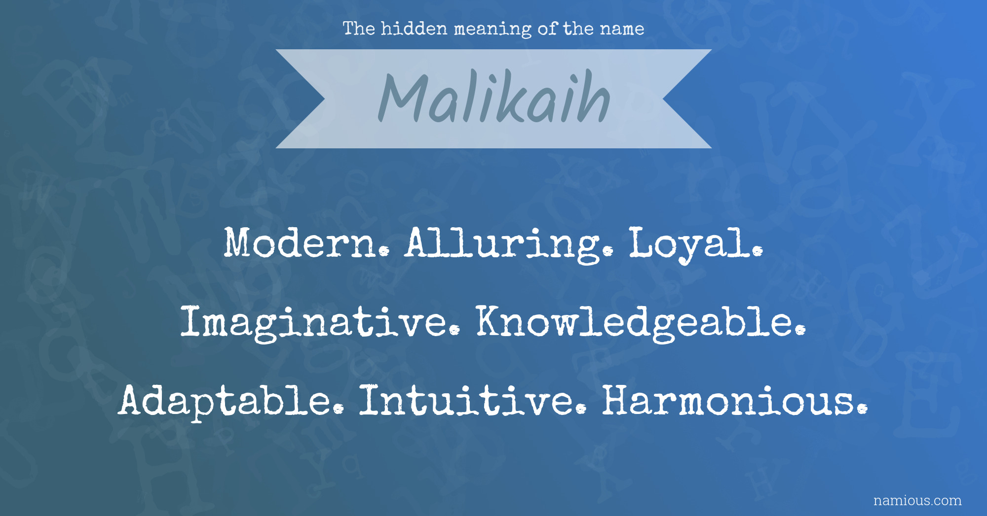 The hidden meaning of the name Malikaih