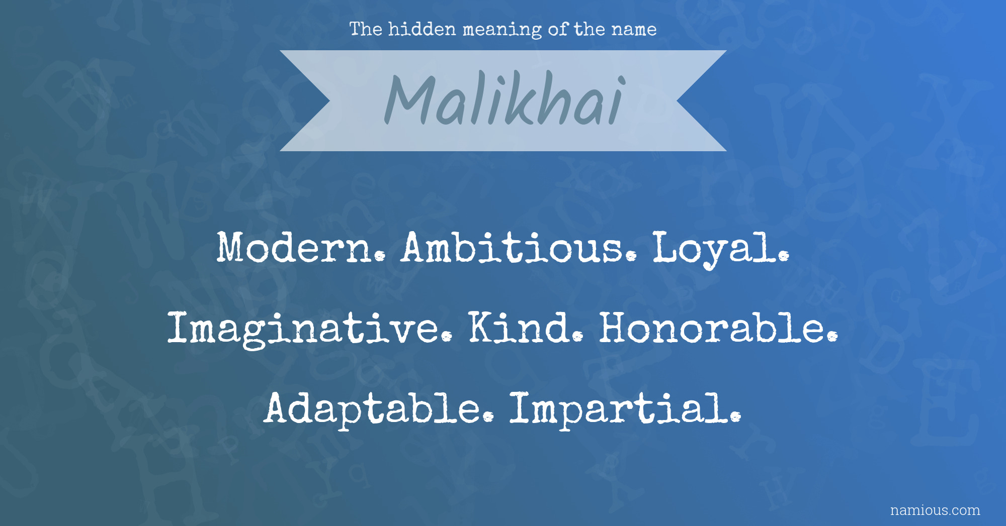 The hidden meaning of the name Malikhai