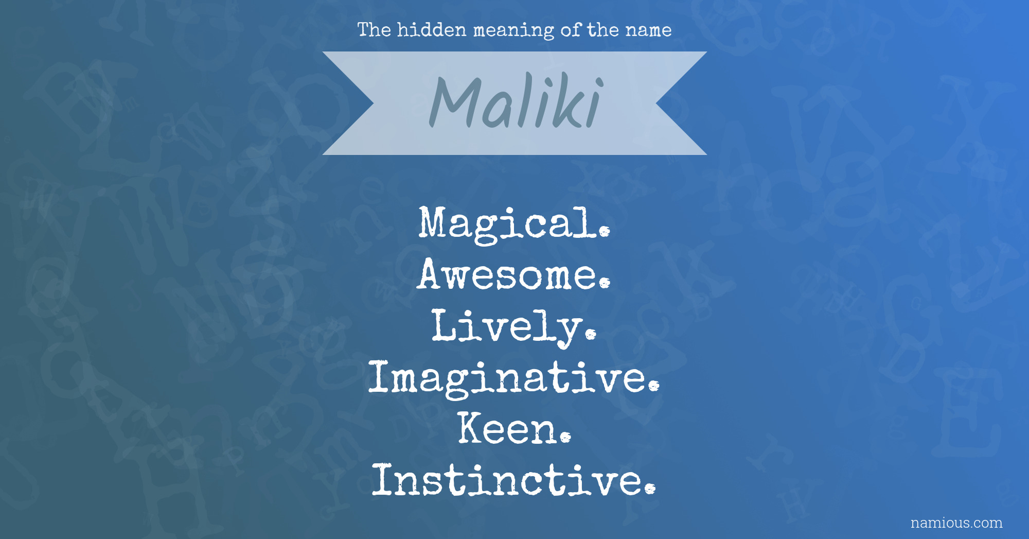 The hidden meaning of the name Maliki