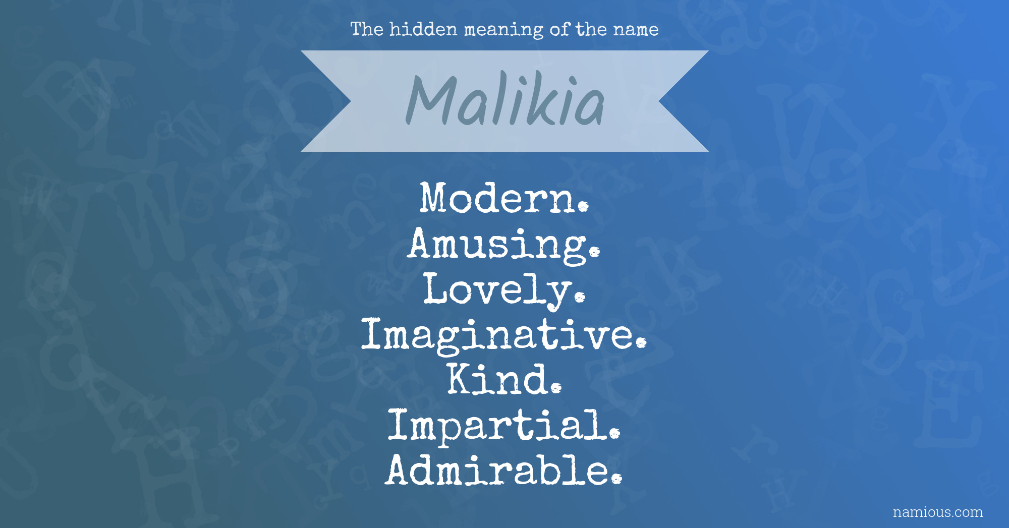 The hidden meaning of the name Malikia