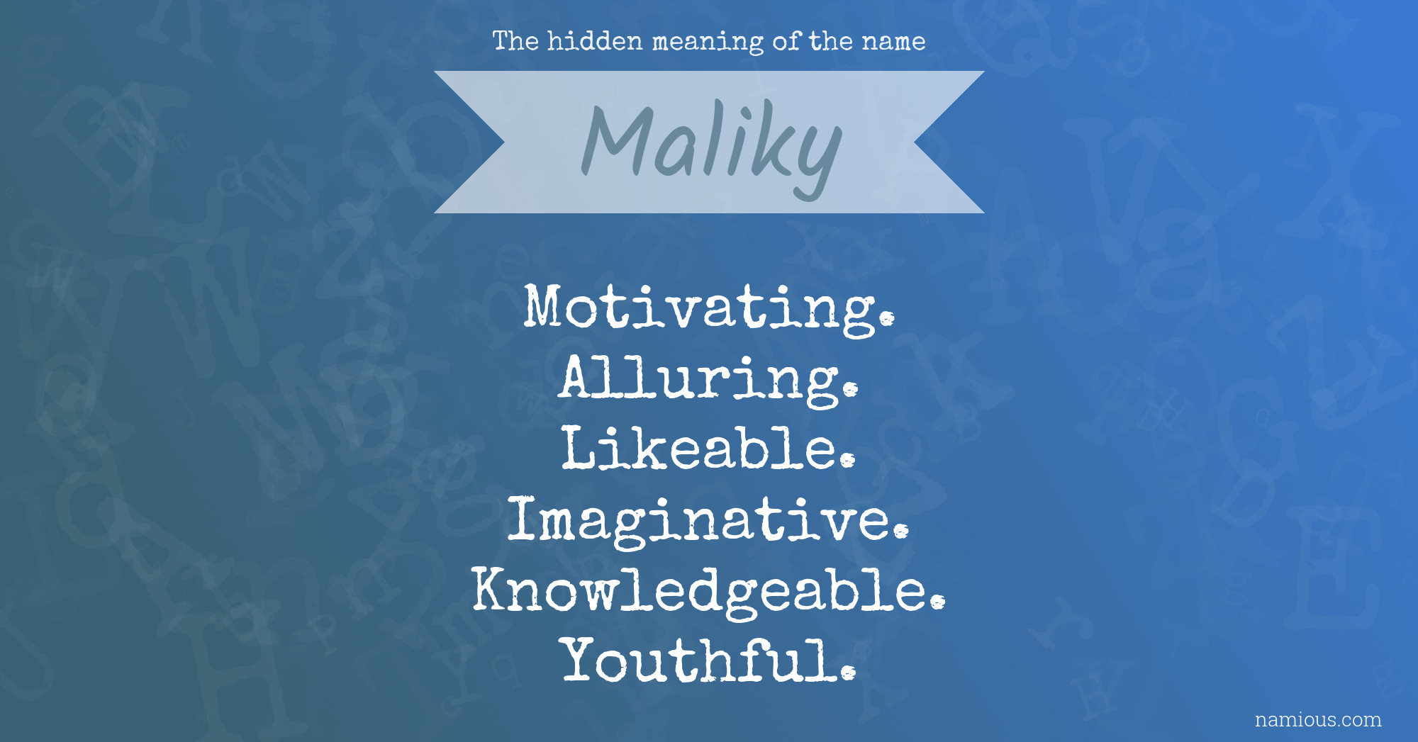 The hidden meaning of the name Maliky