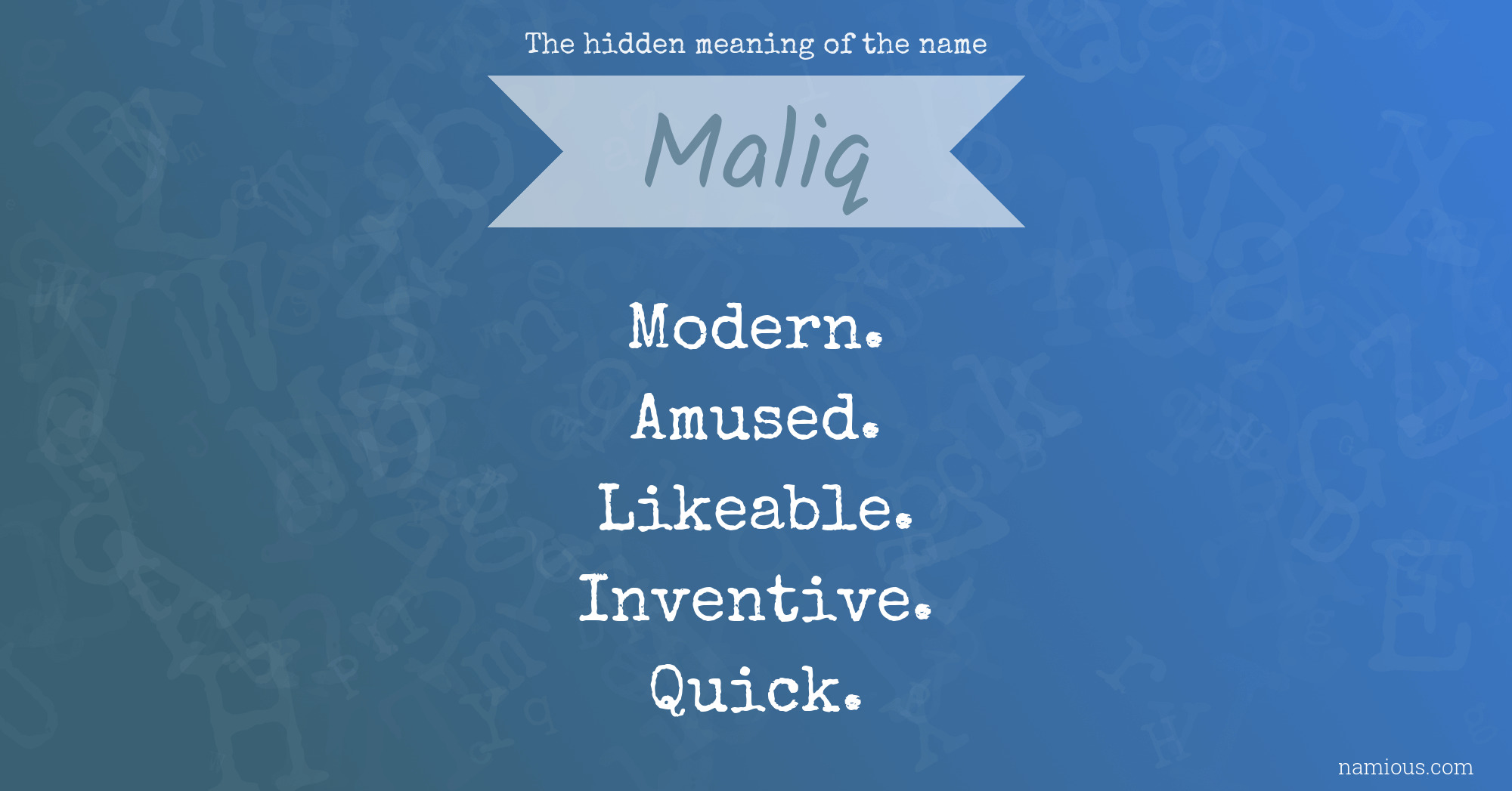 The hidden meaning of the name Maliq