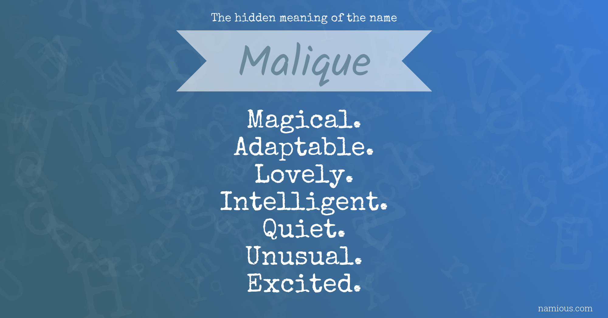 The hidden meaning of the name Malique