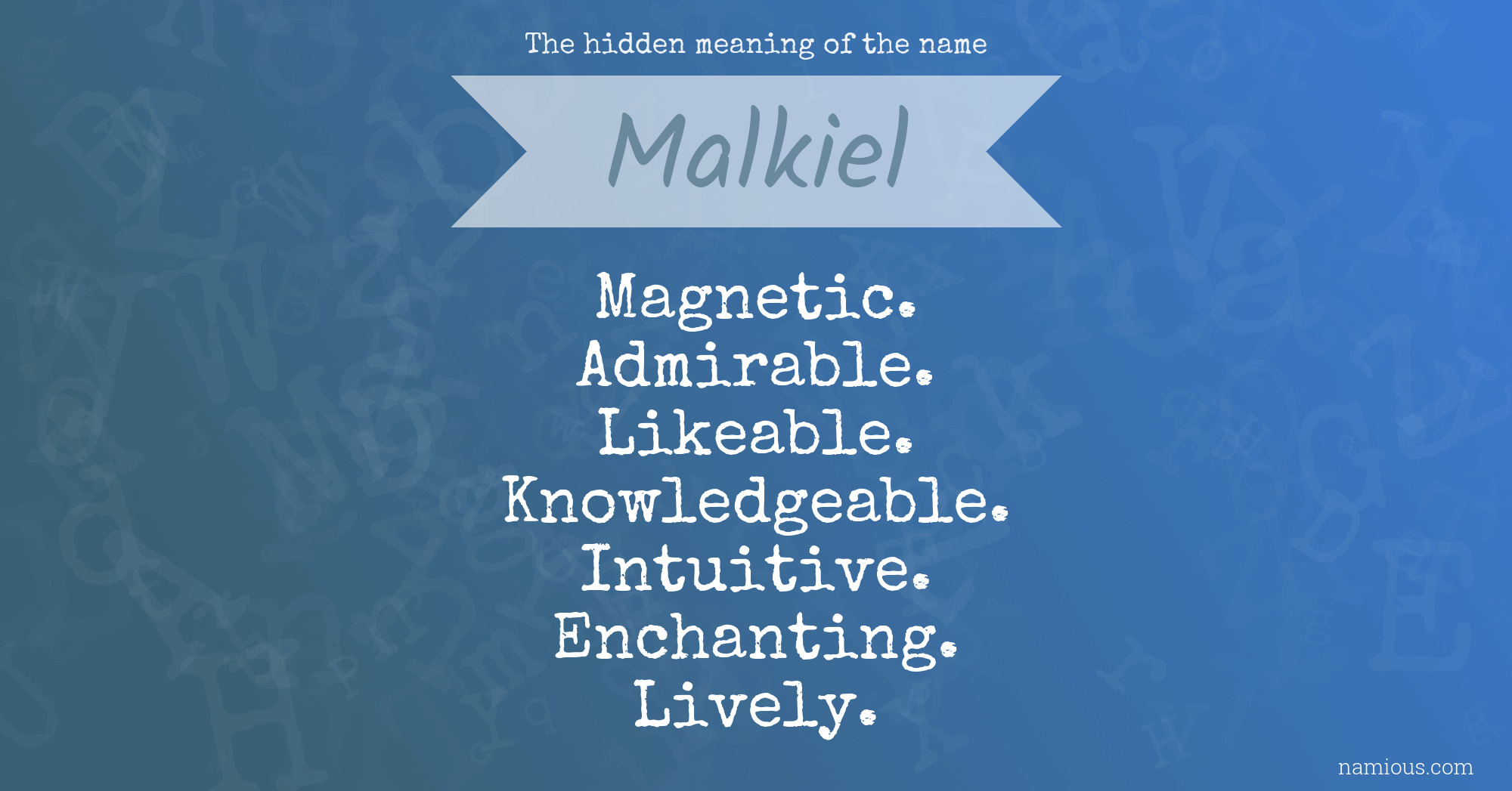 The hidden meaning of the name Malkiel