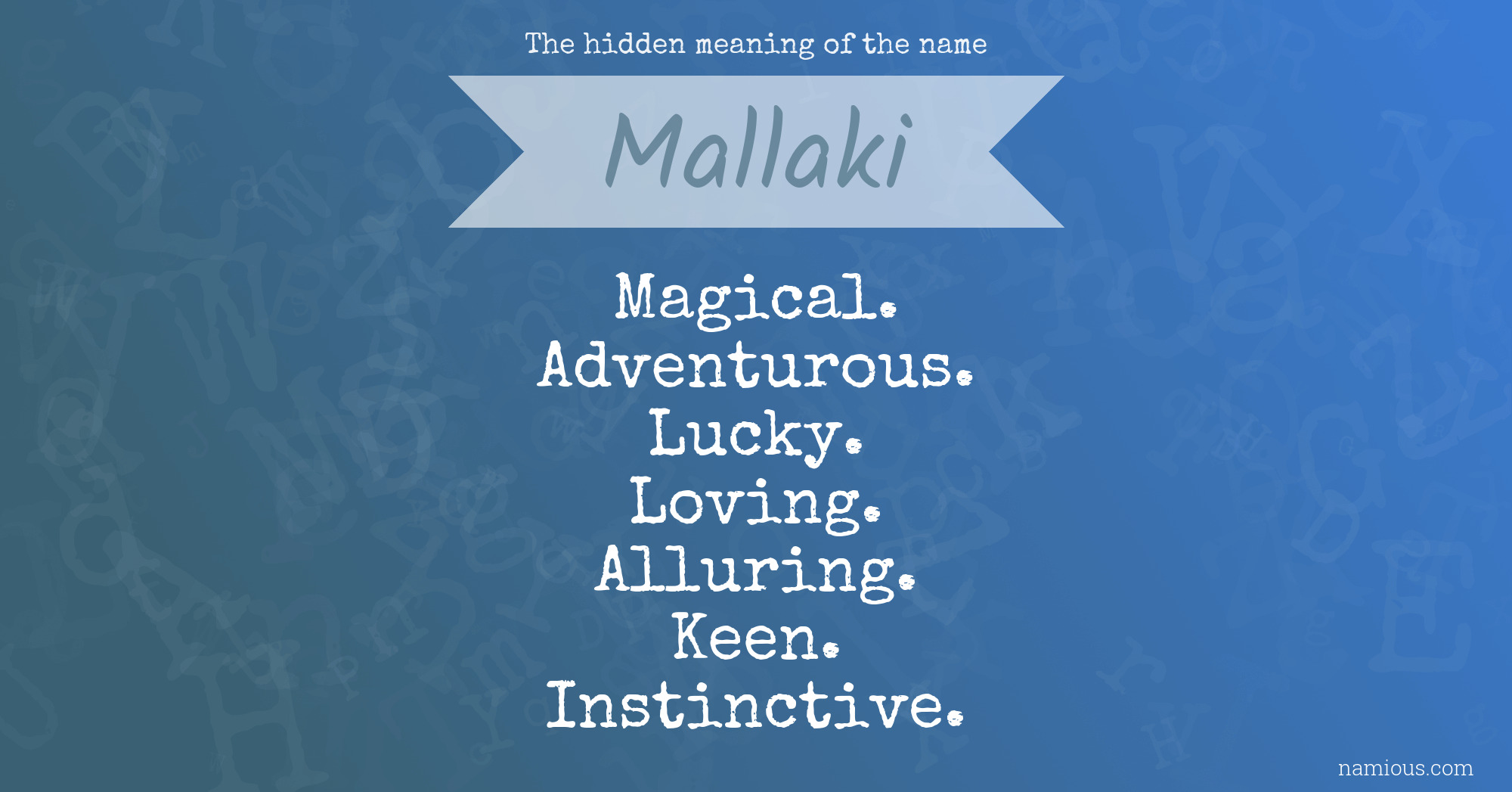 The hidden meaning of the name Mallaki