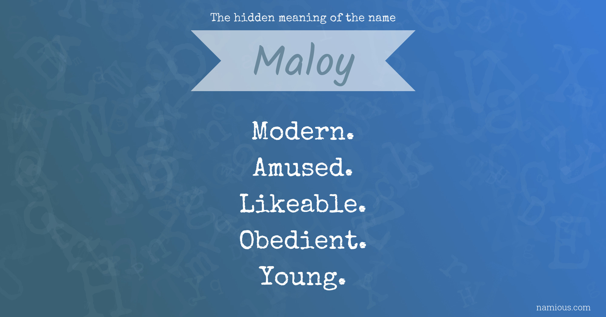 The hidden meaning of the name Maloy