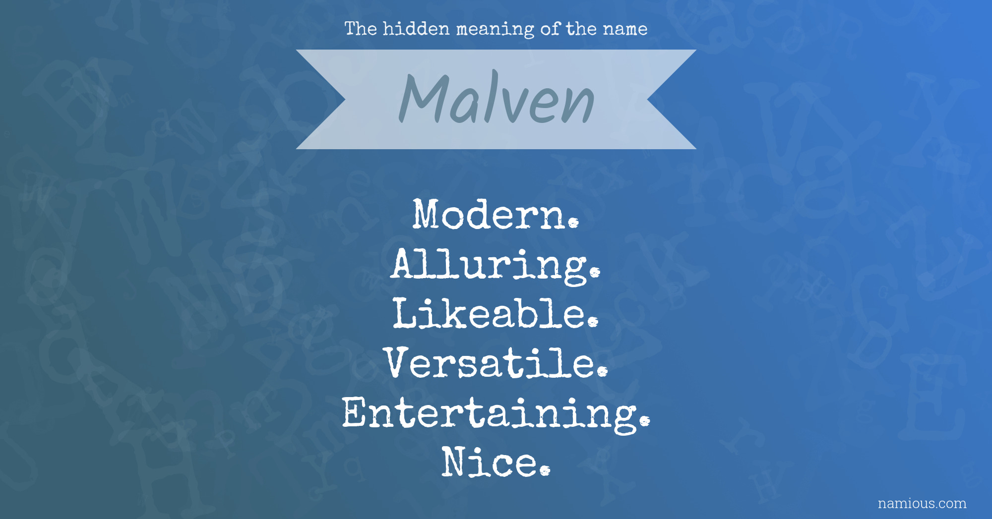 The hidden meaning of the name Malven