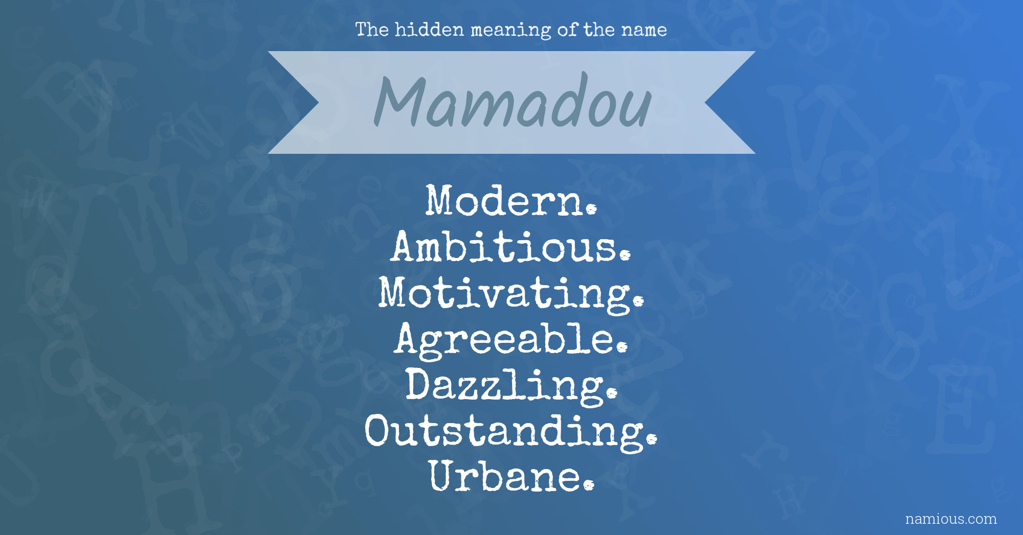 The hidden meaning of the name Mamadou