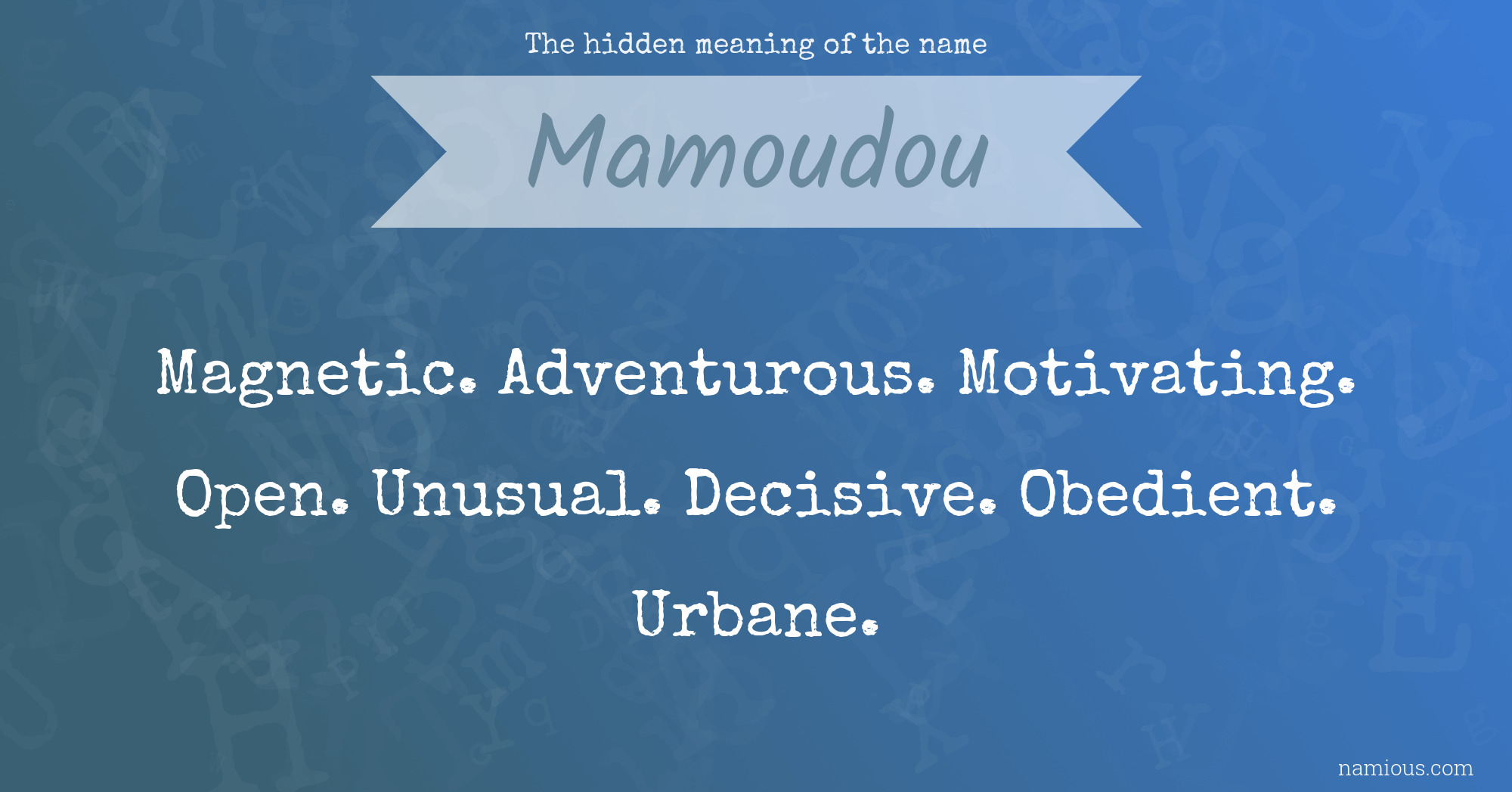 The hidden meaning of the name Mamoudou