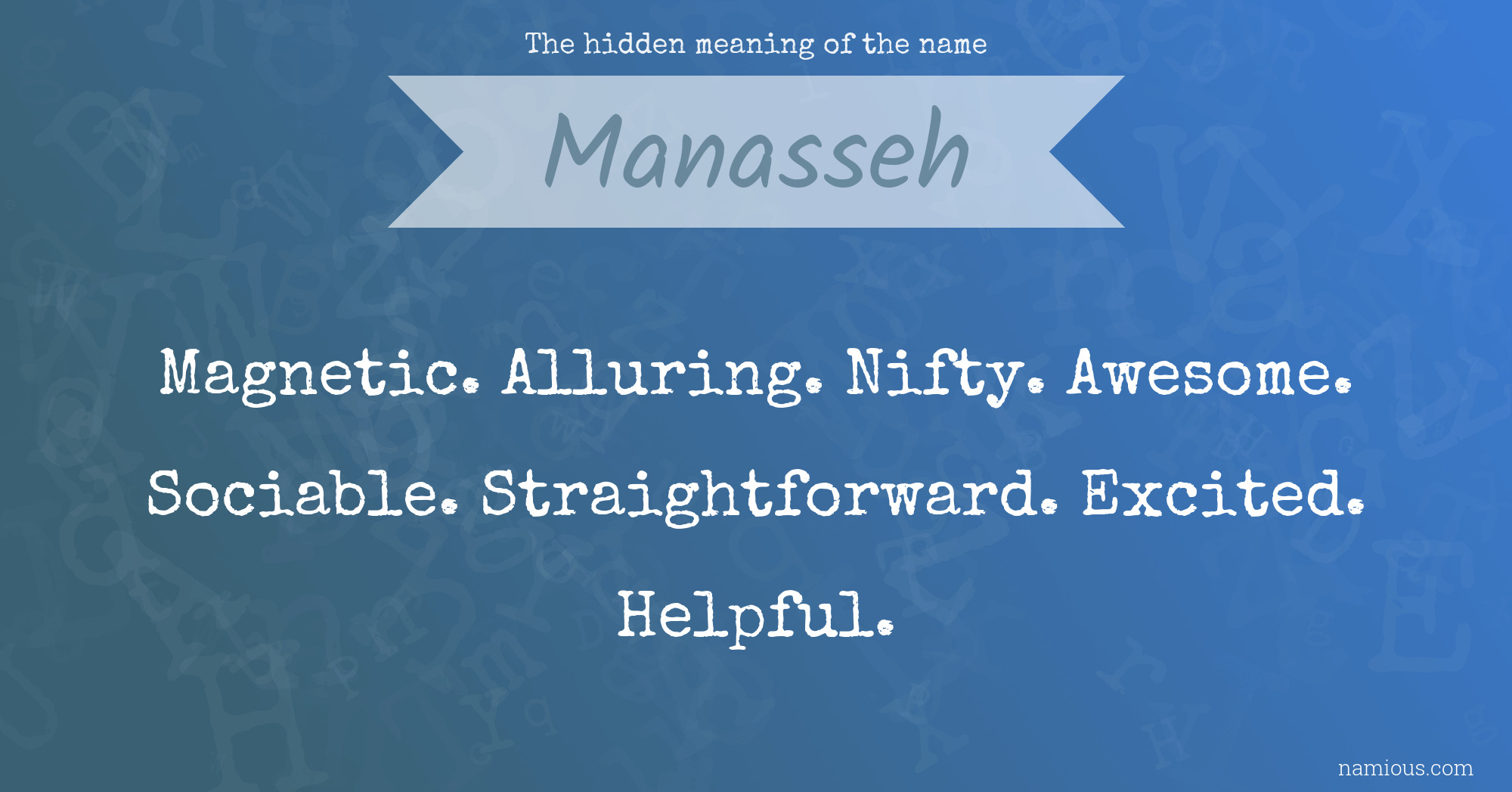 The hidden meaning of the name Manasseh