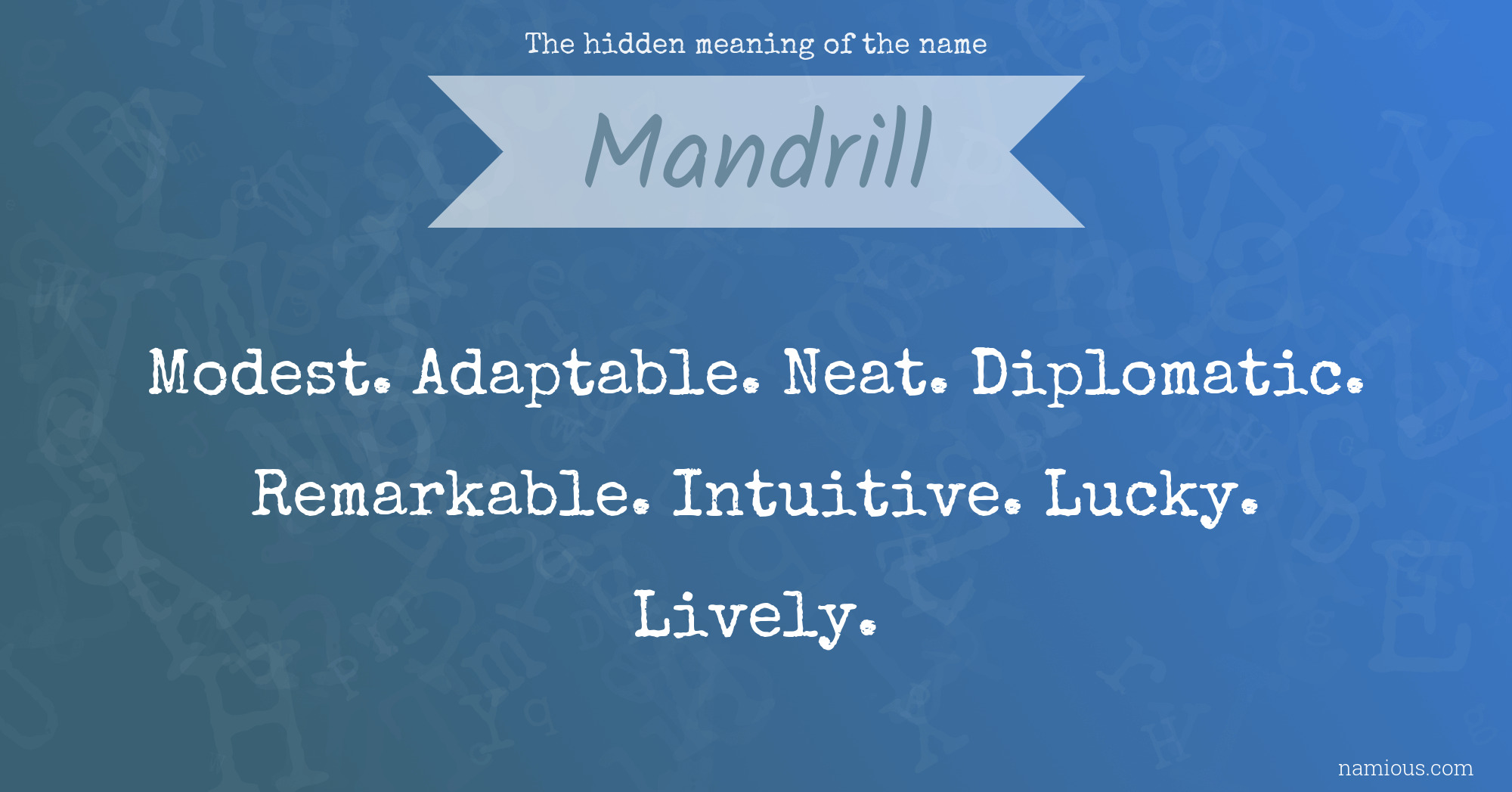 The hidden meaning of the name Mandrill