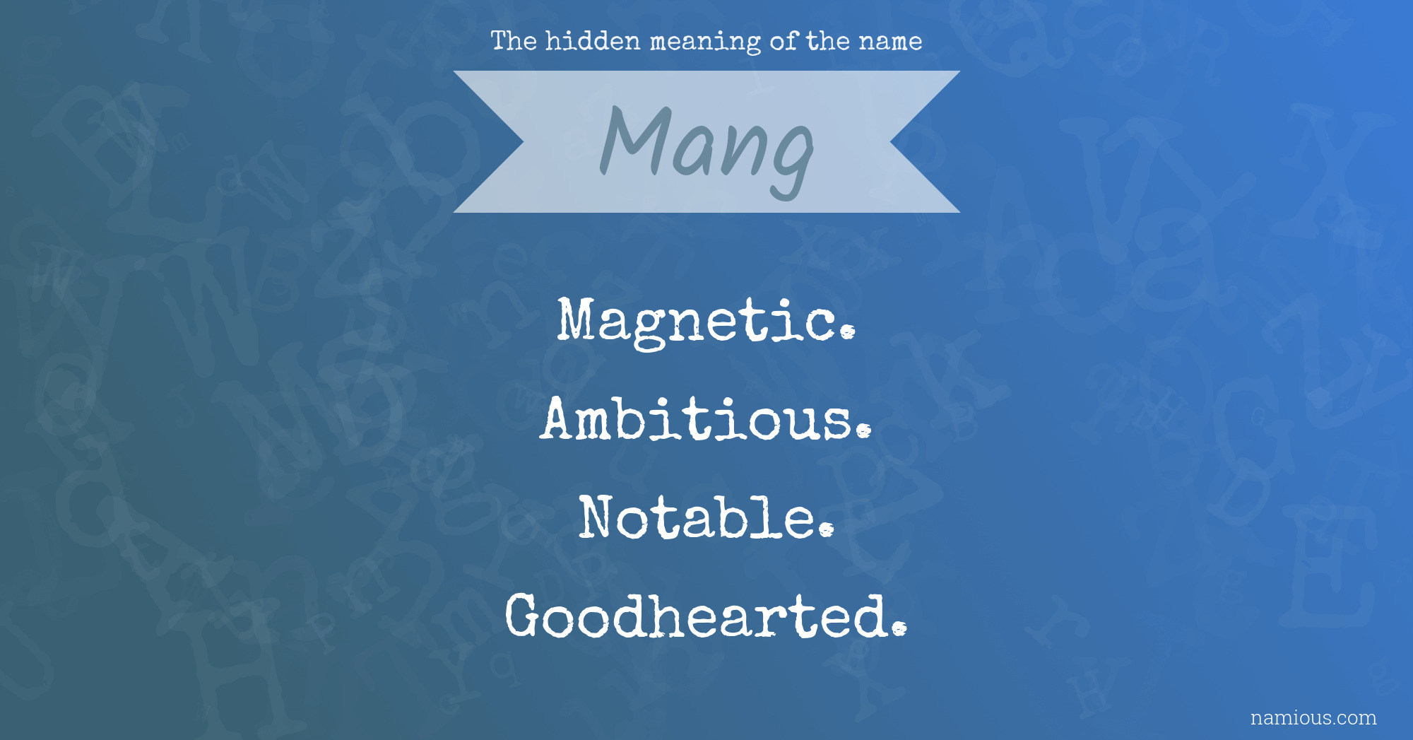 The hidden meaning of the name Mang