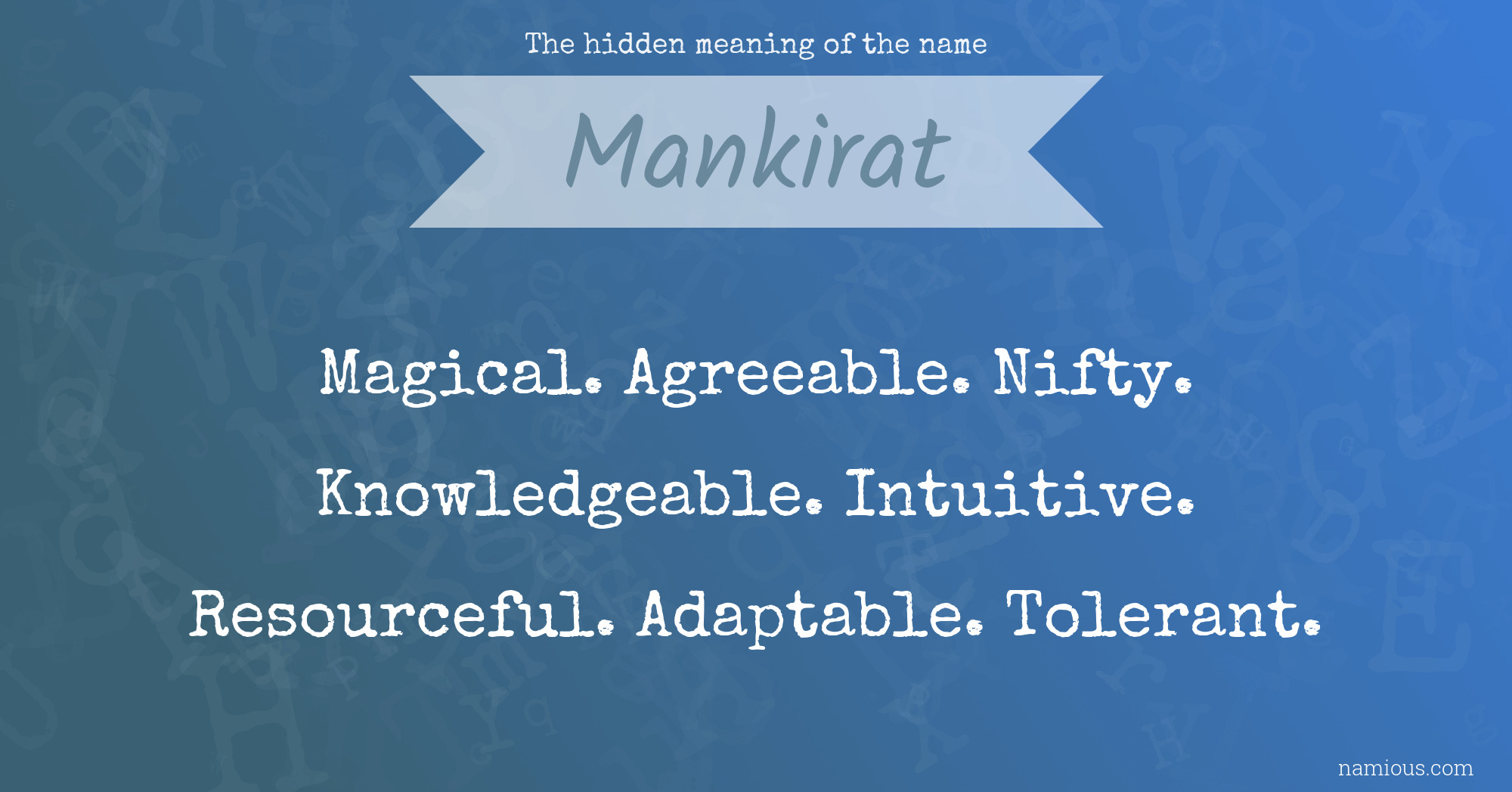 The hidden meaning of the name Mankirat