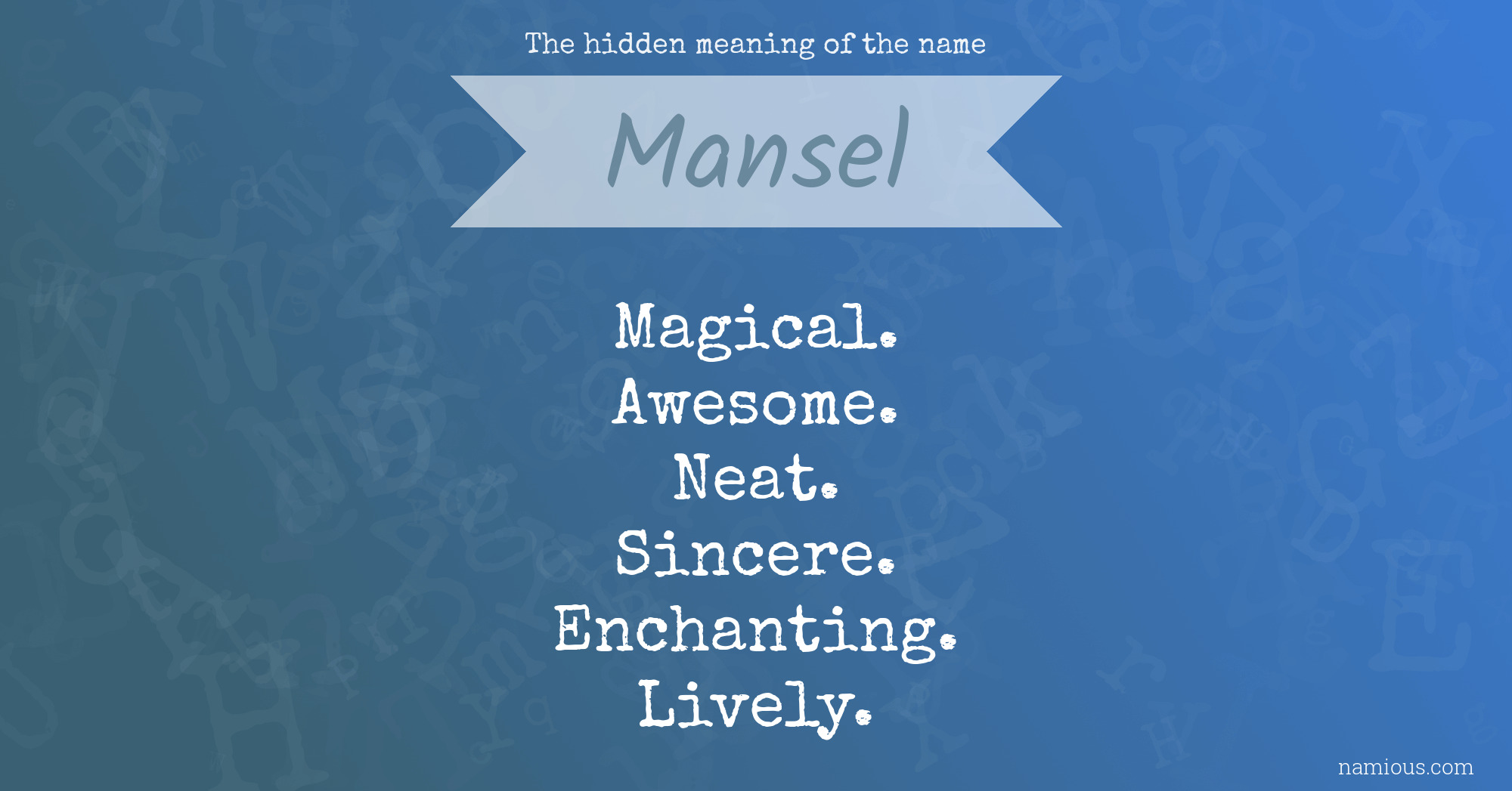 The hidden meaning of the name Mansel