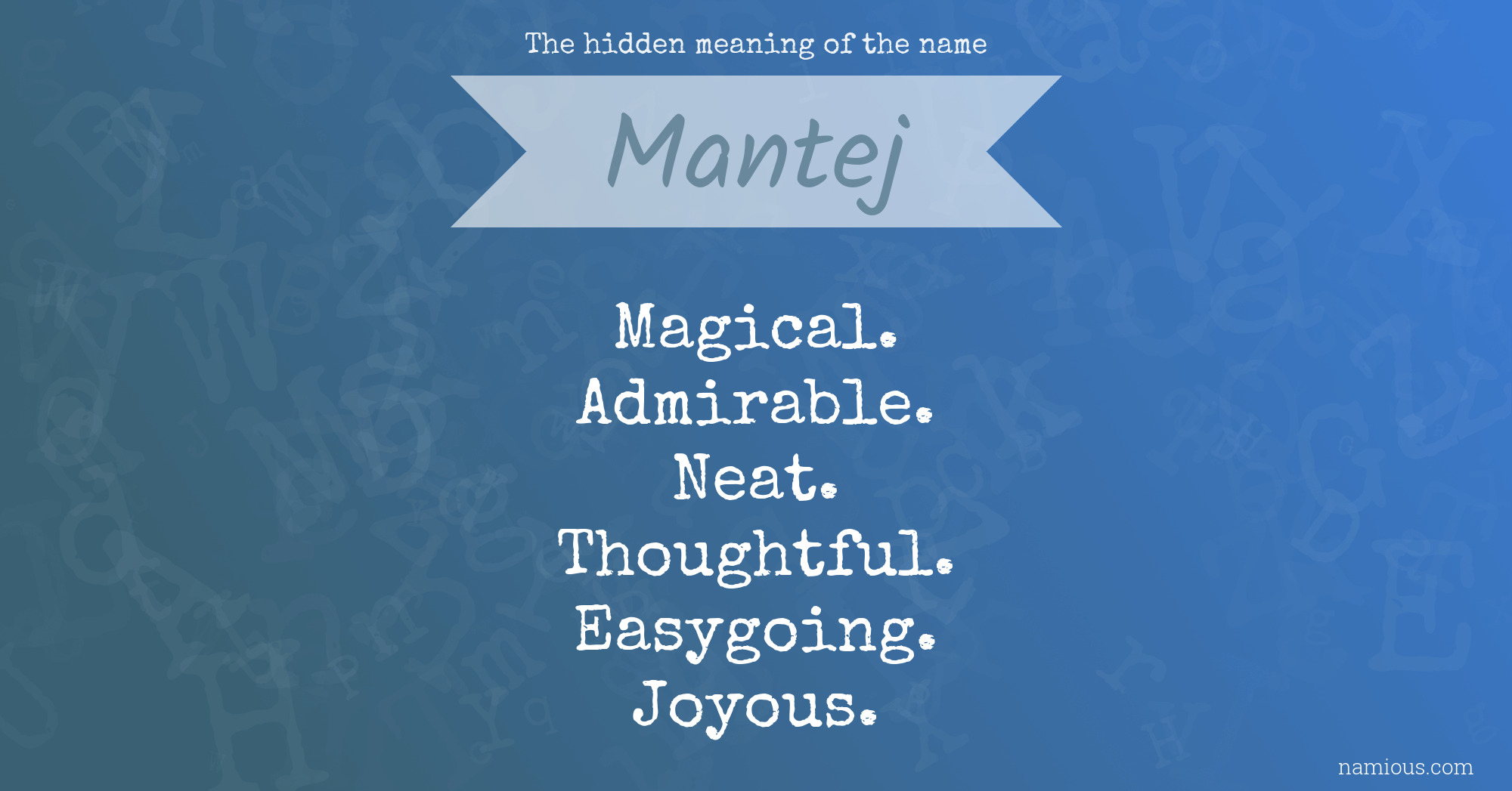 The hidden meaning of the name Mantej